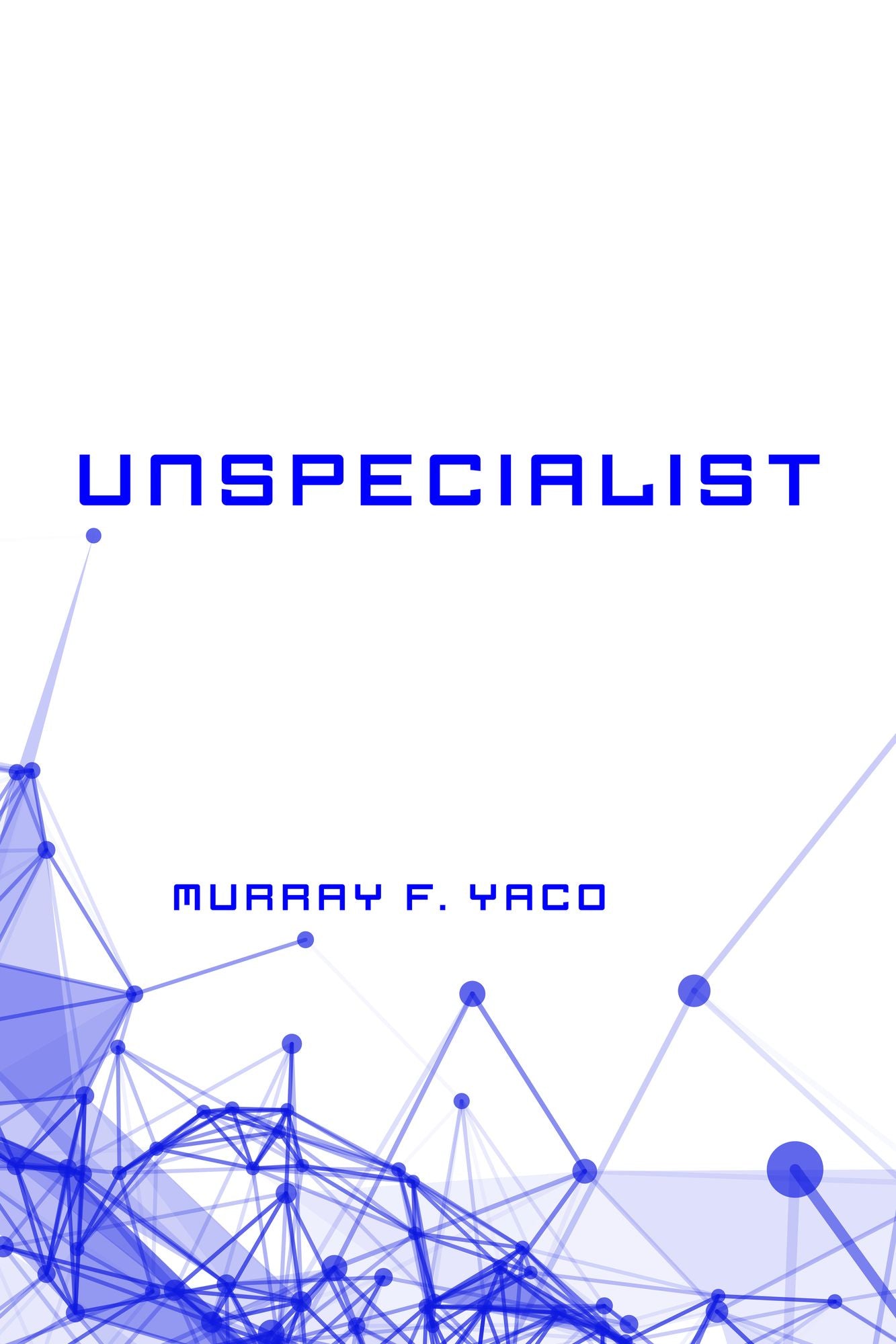 Unspecialist