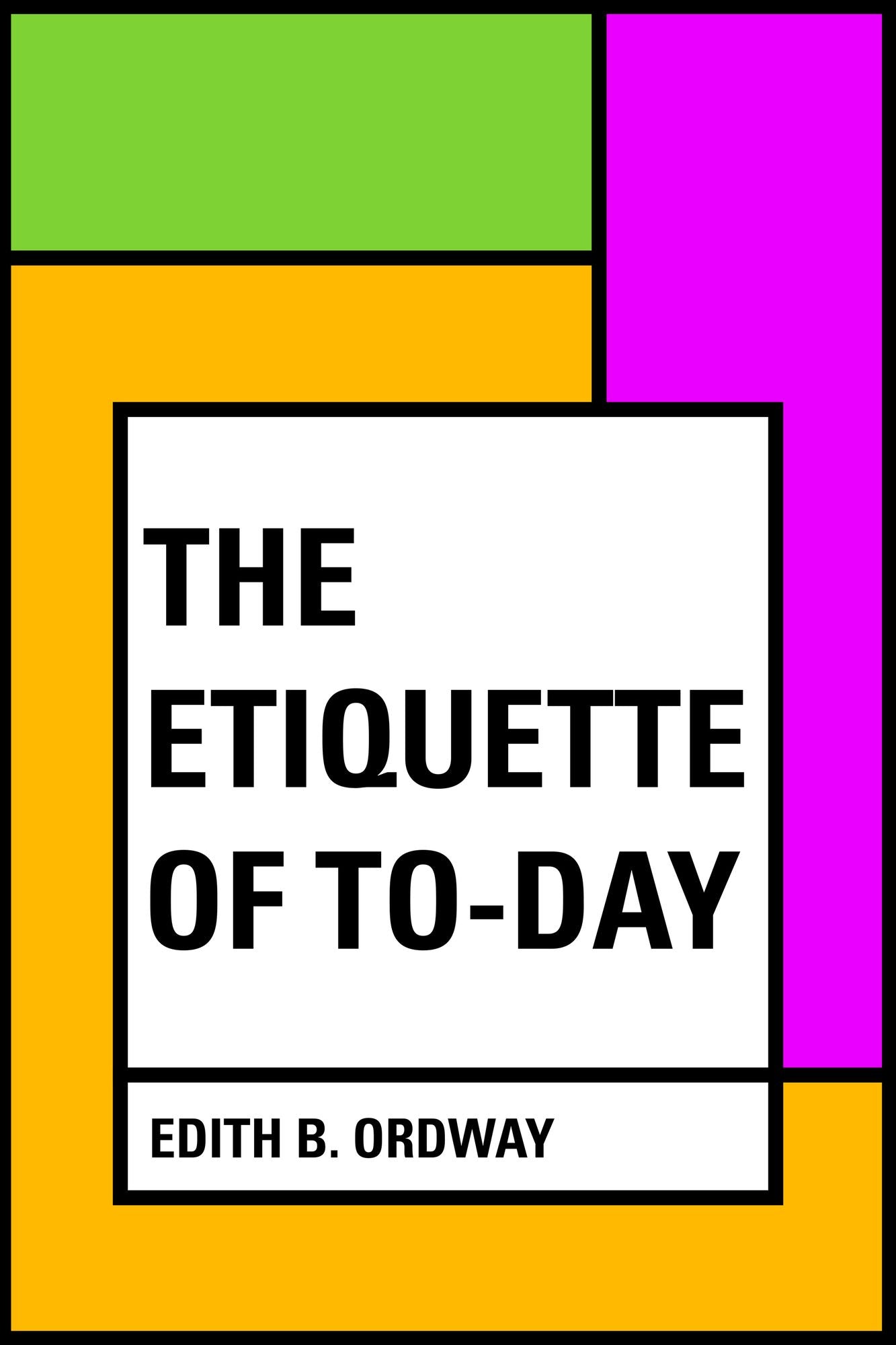 The Etiquette of To-day
