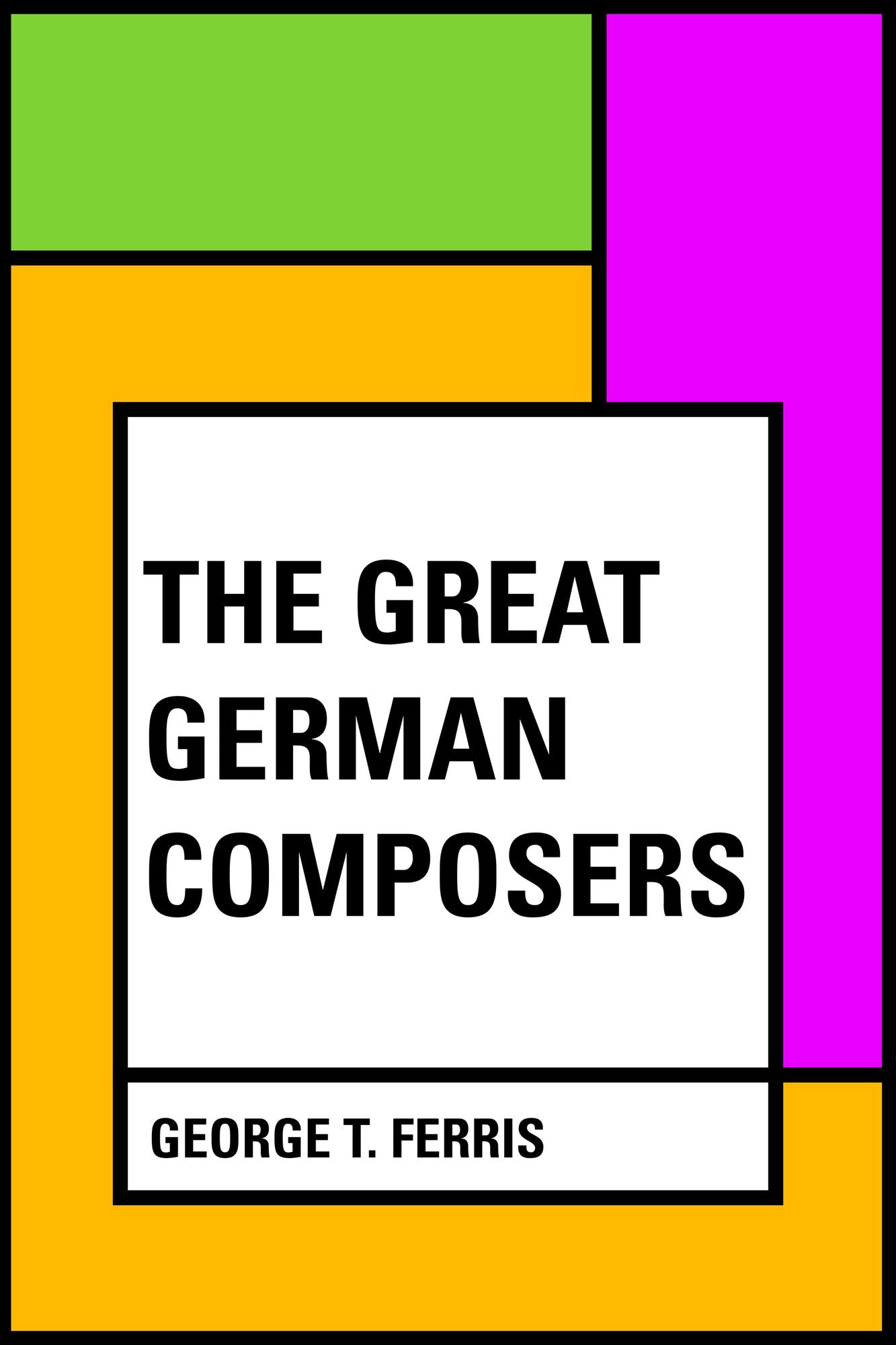 The Great German Composers