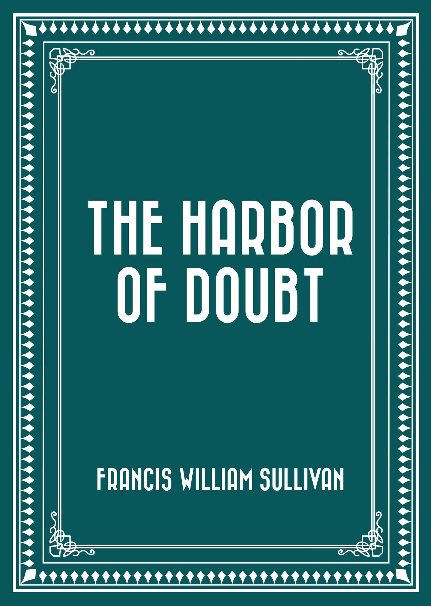 The Harbor of Doubt