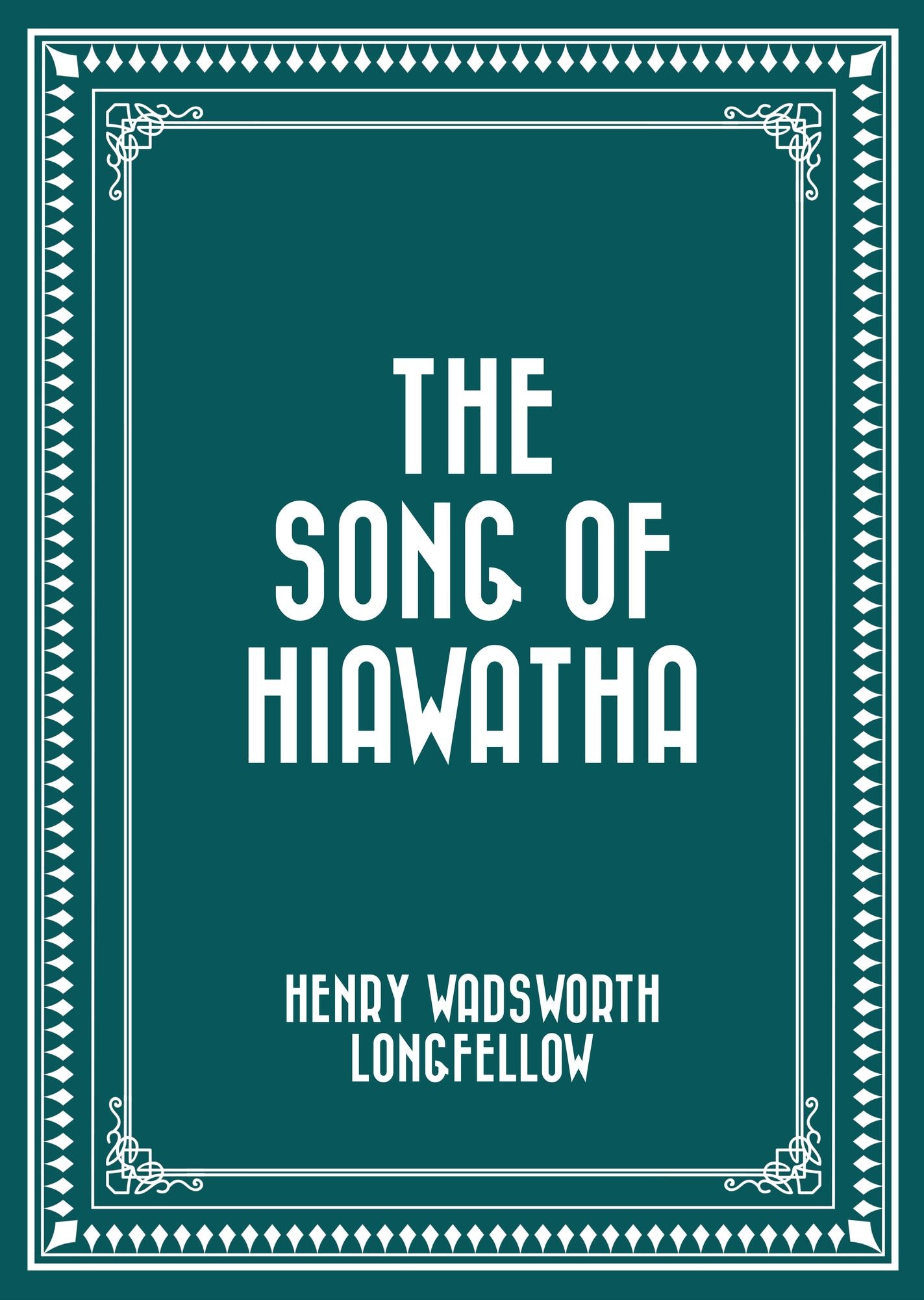 The Song of Hiawatha