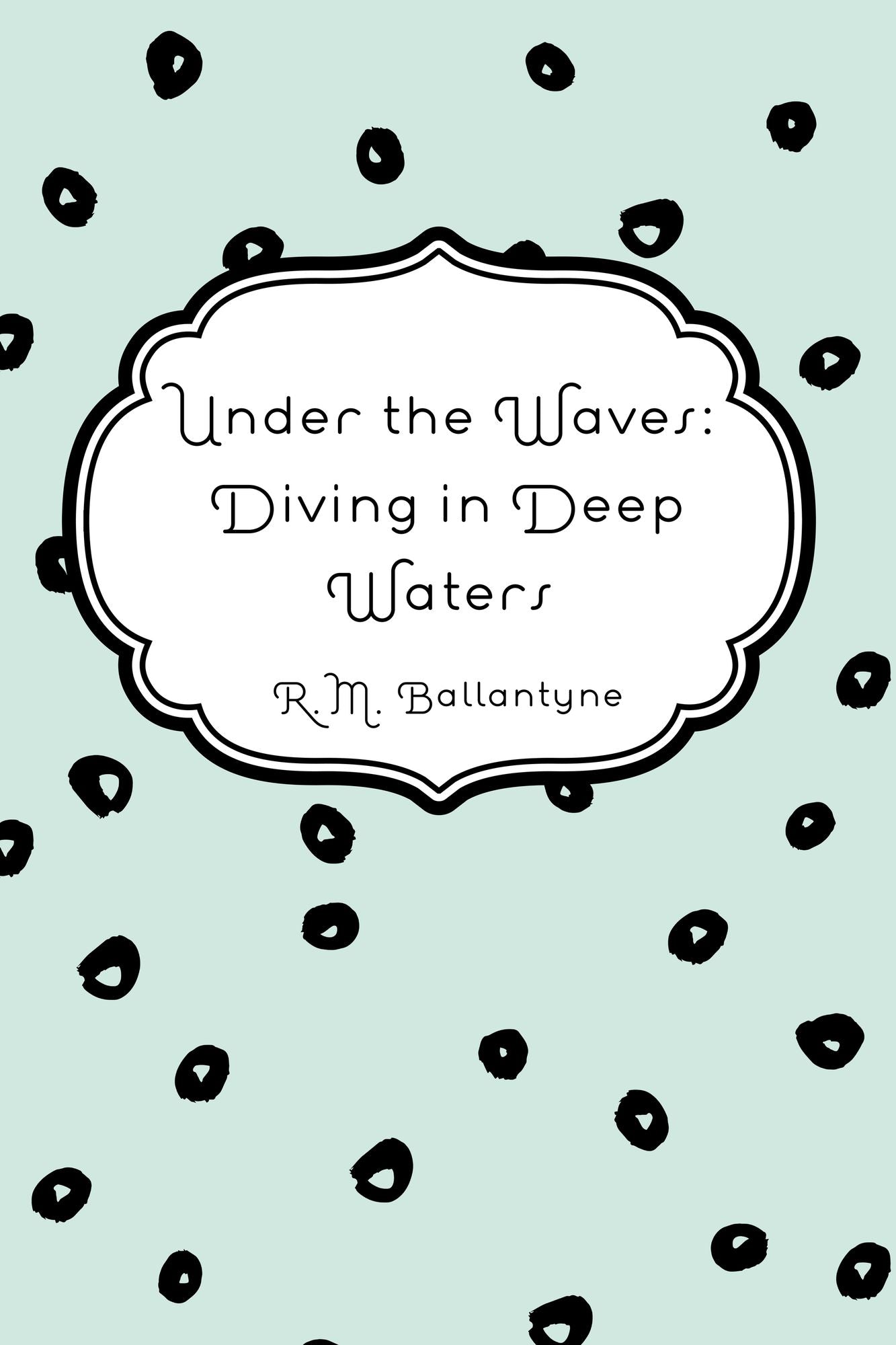 Under the Waves: Diving in Deep Waters