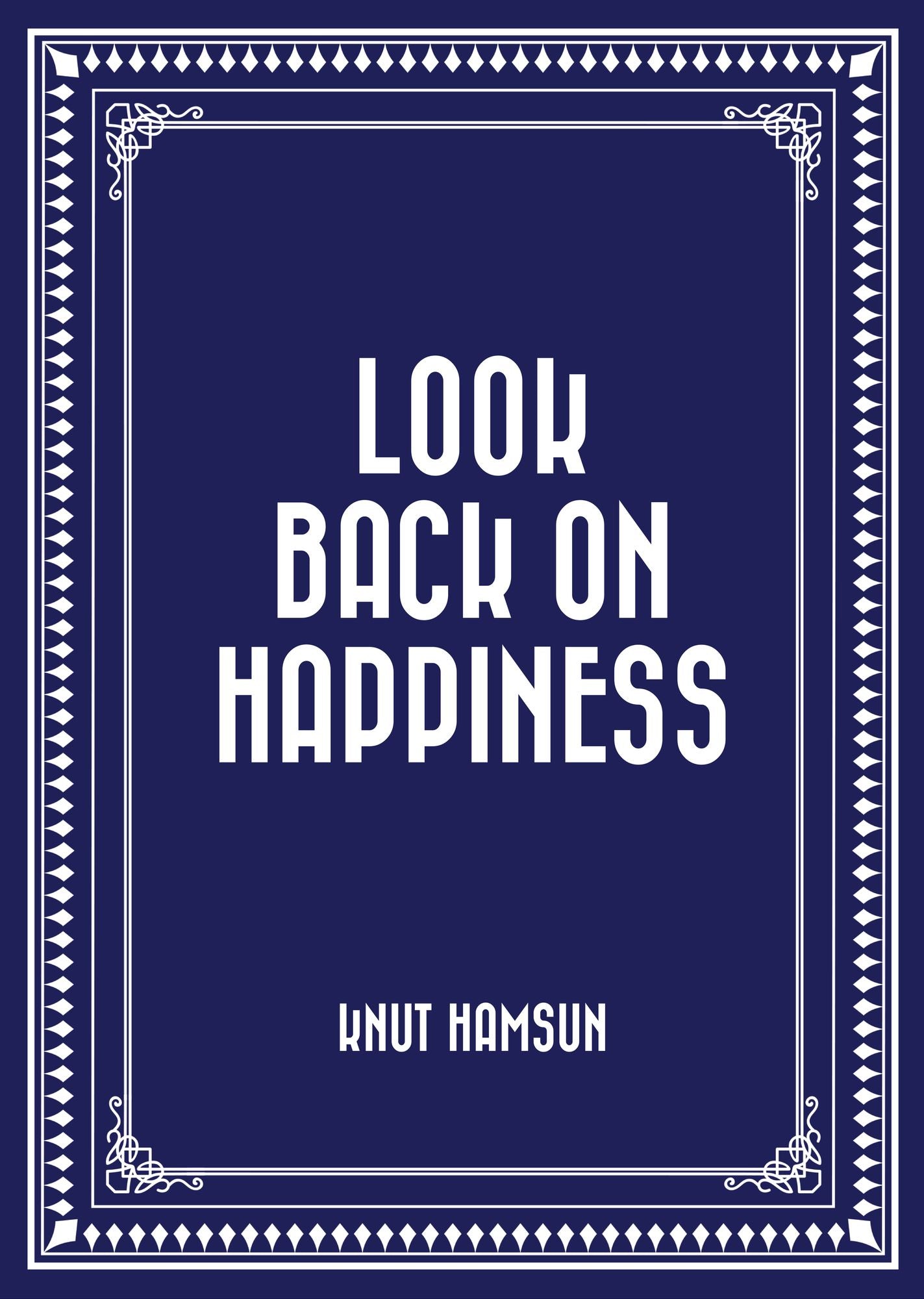 Look Back on Happiness