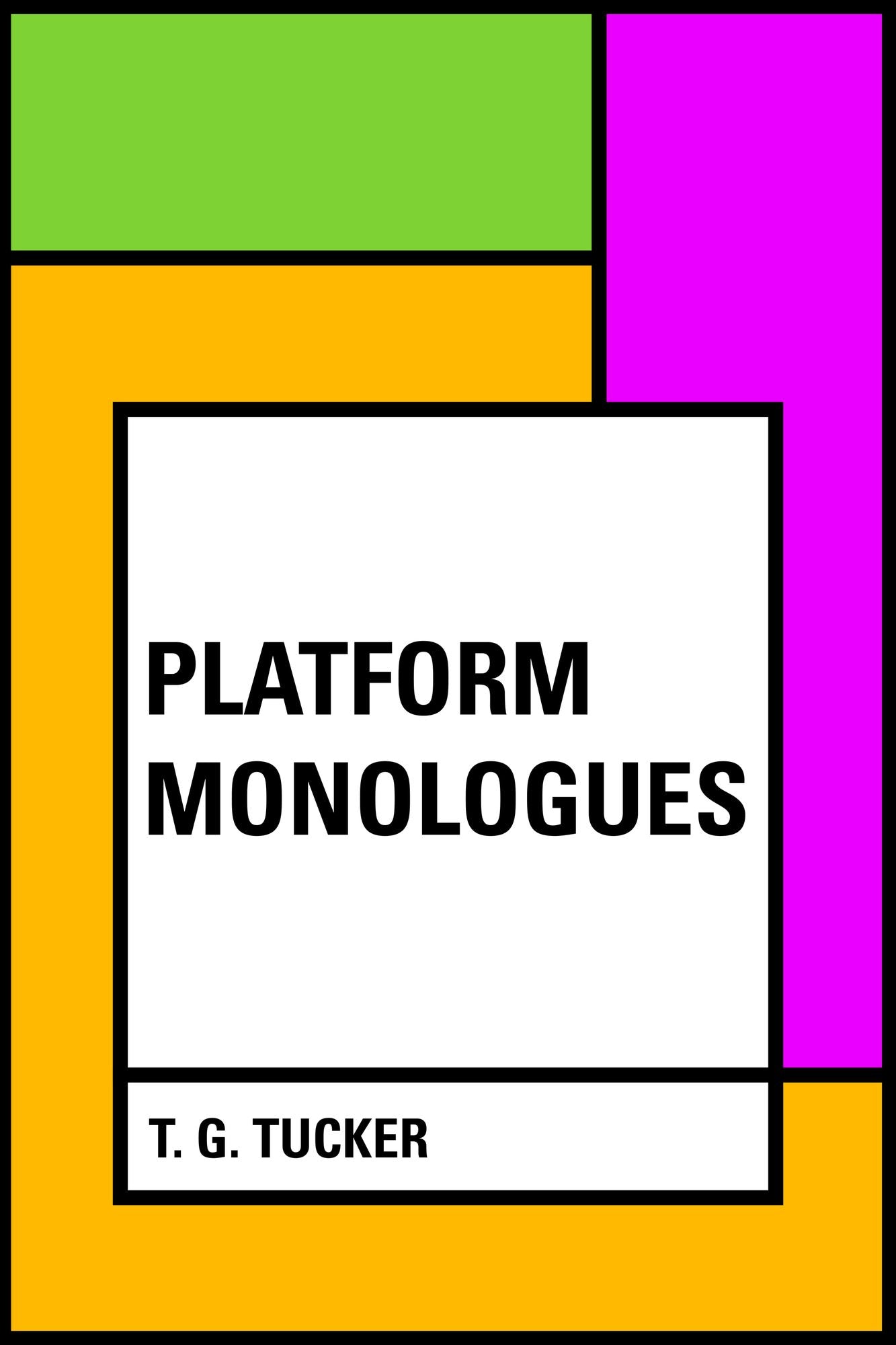 Platform Monologues