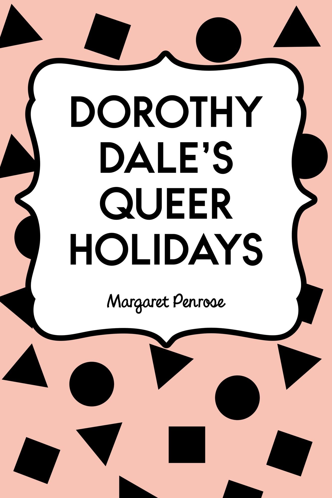 Dorothy Dale's Queer Holidays