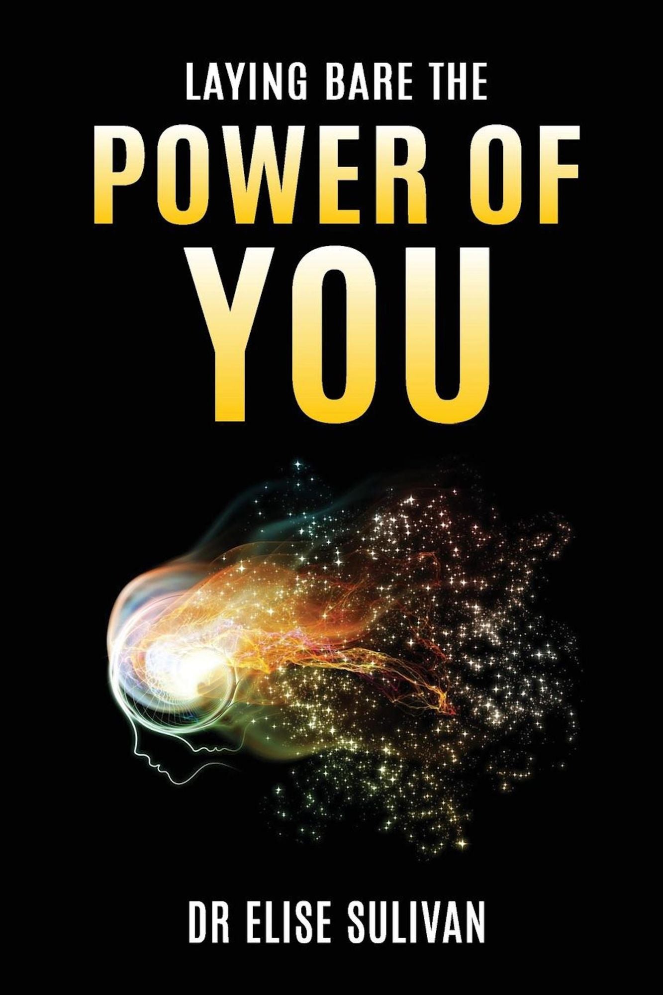 Laying Bare the Power of You