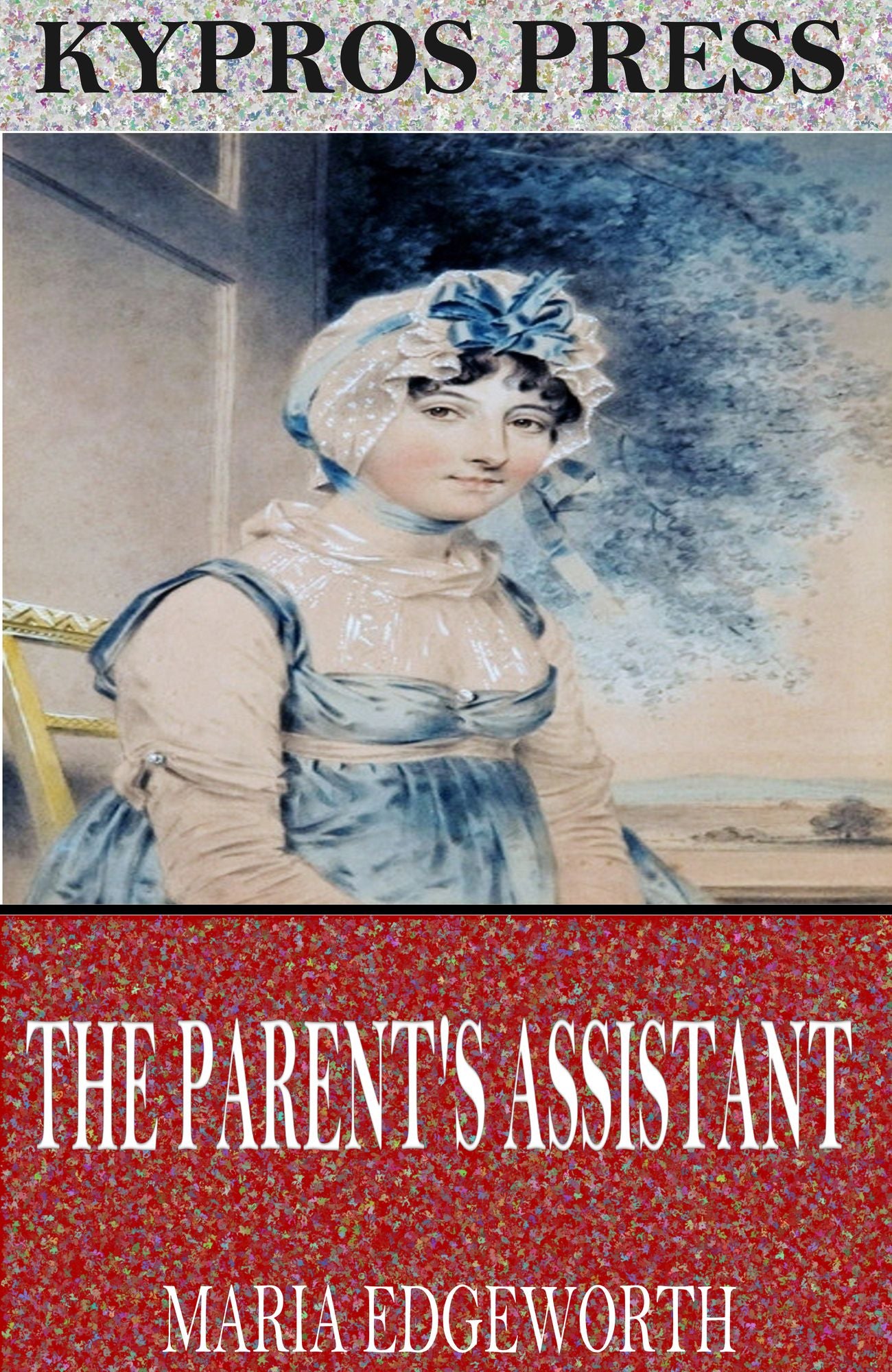 The Parent's Assistant; Or, Stories for Children