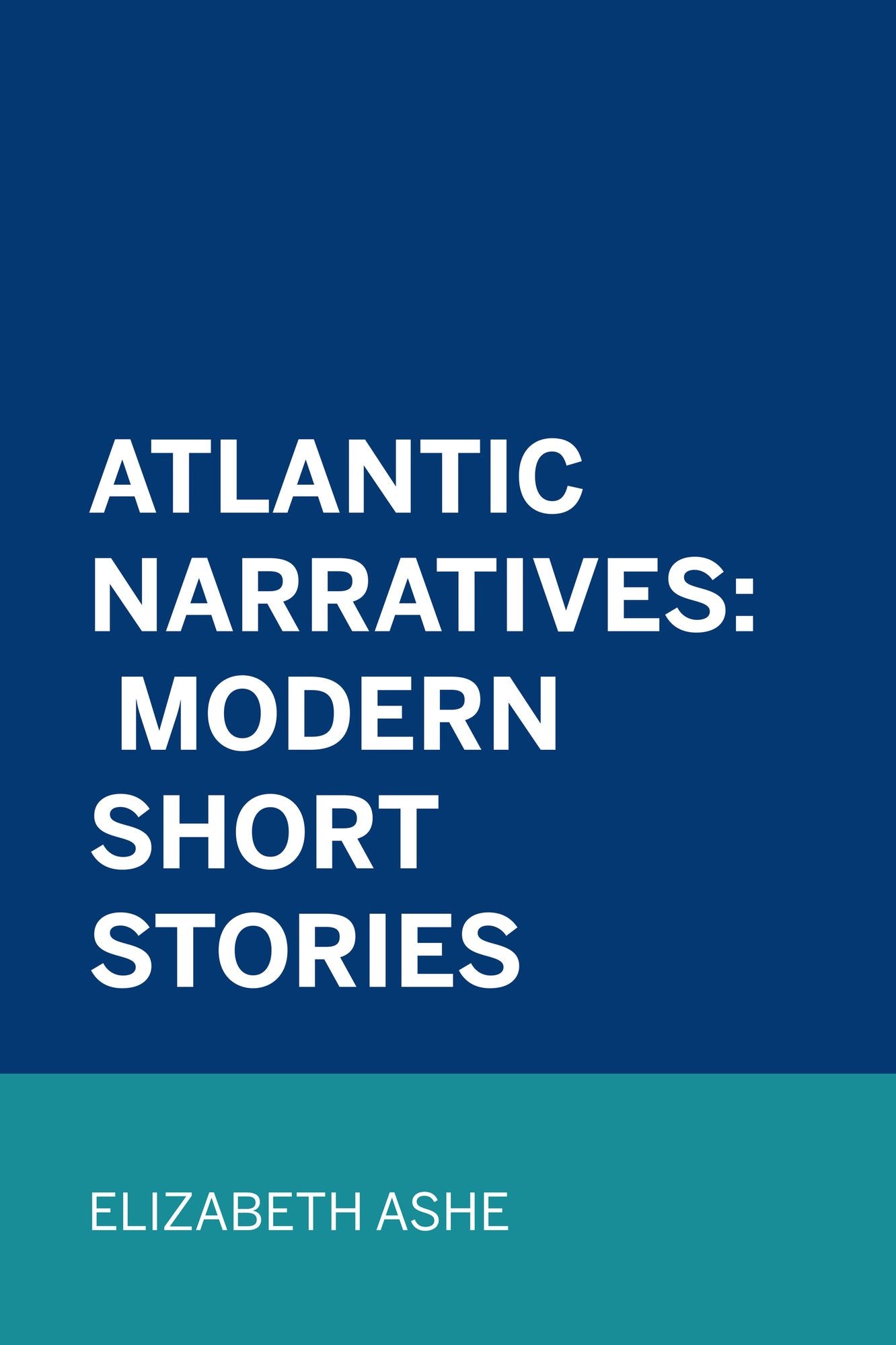 Atlantic Narratives: Modern Short Stories