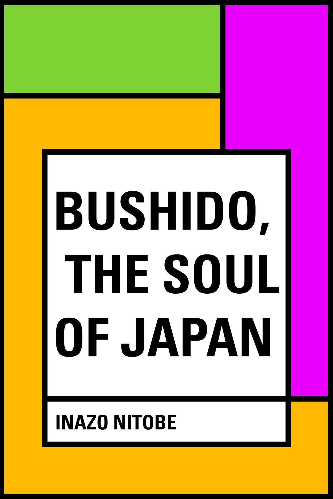 Bushido, the Soul of Japan
