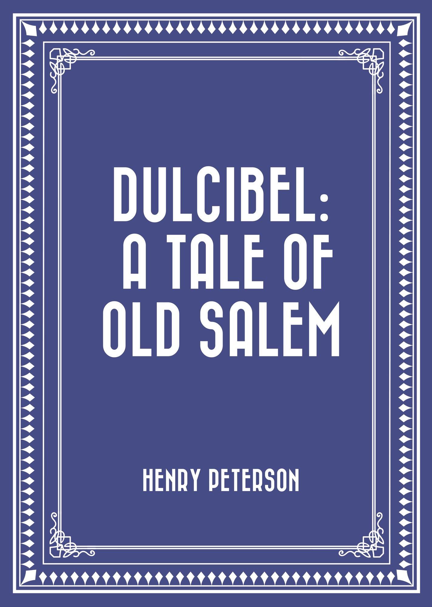 Dulcibel: A Tale of Old Salem