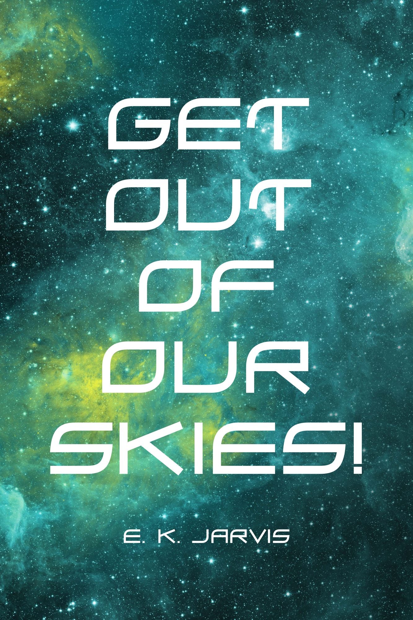 Get Out of Our Skies!