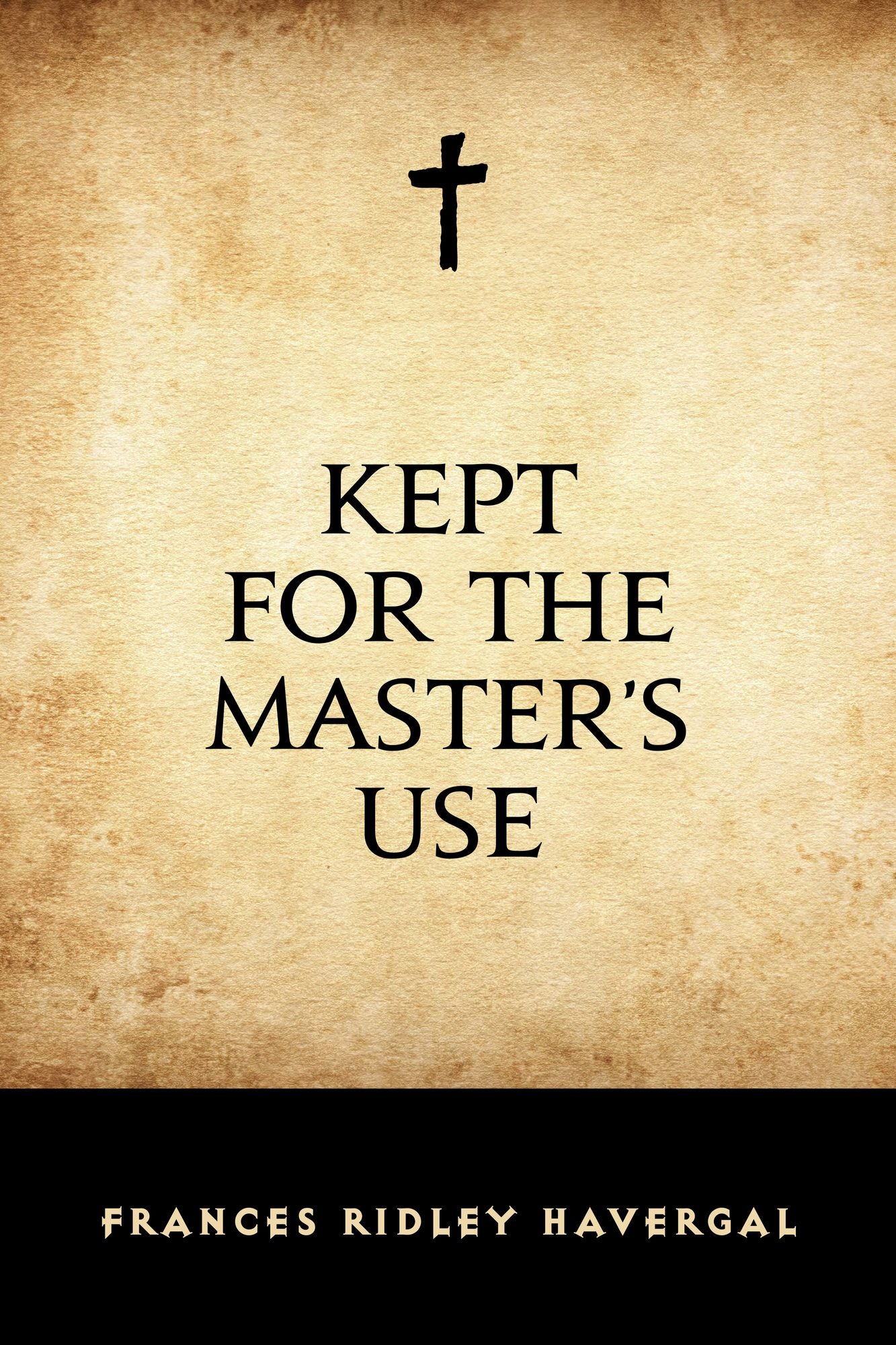Kept for the Master's Use