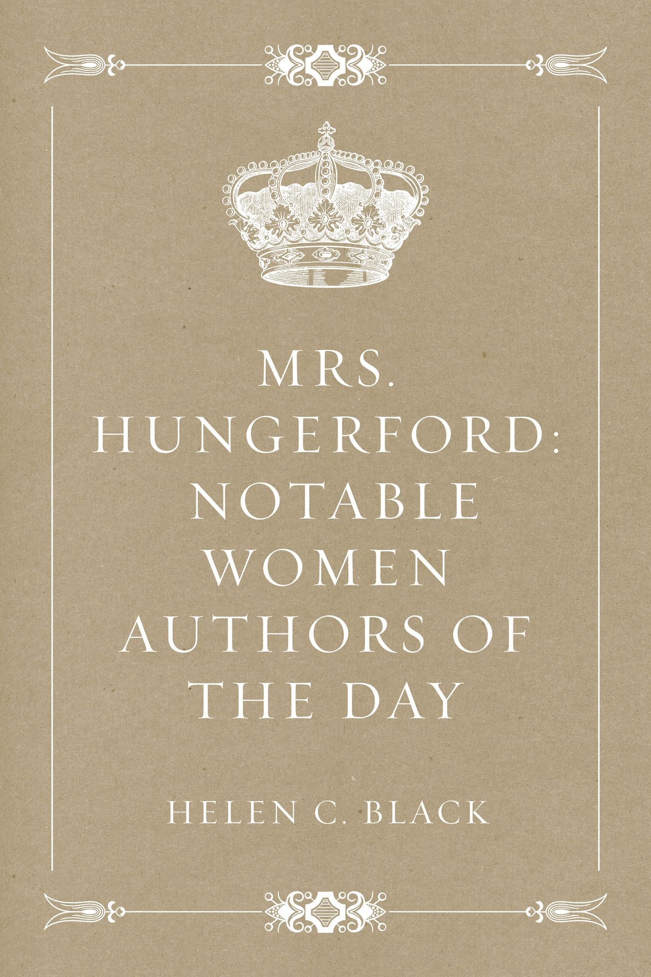 Mrs. Hungerford: Notable Women Authors of the Day