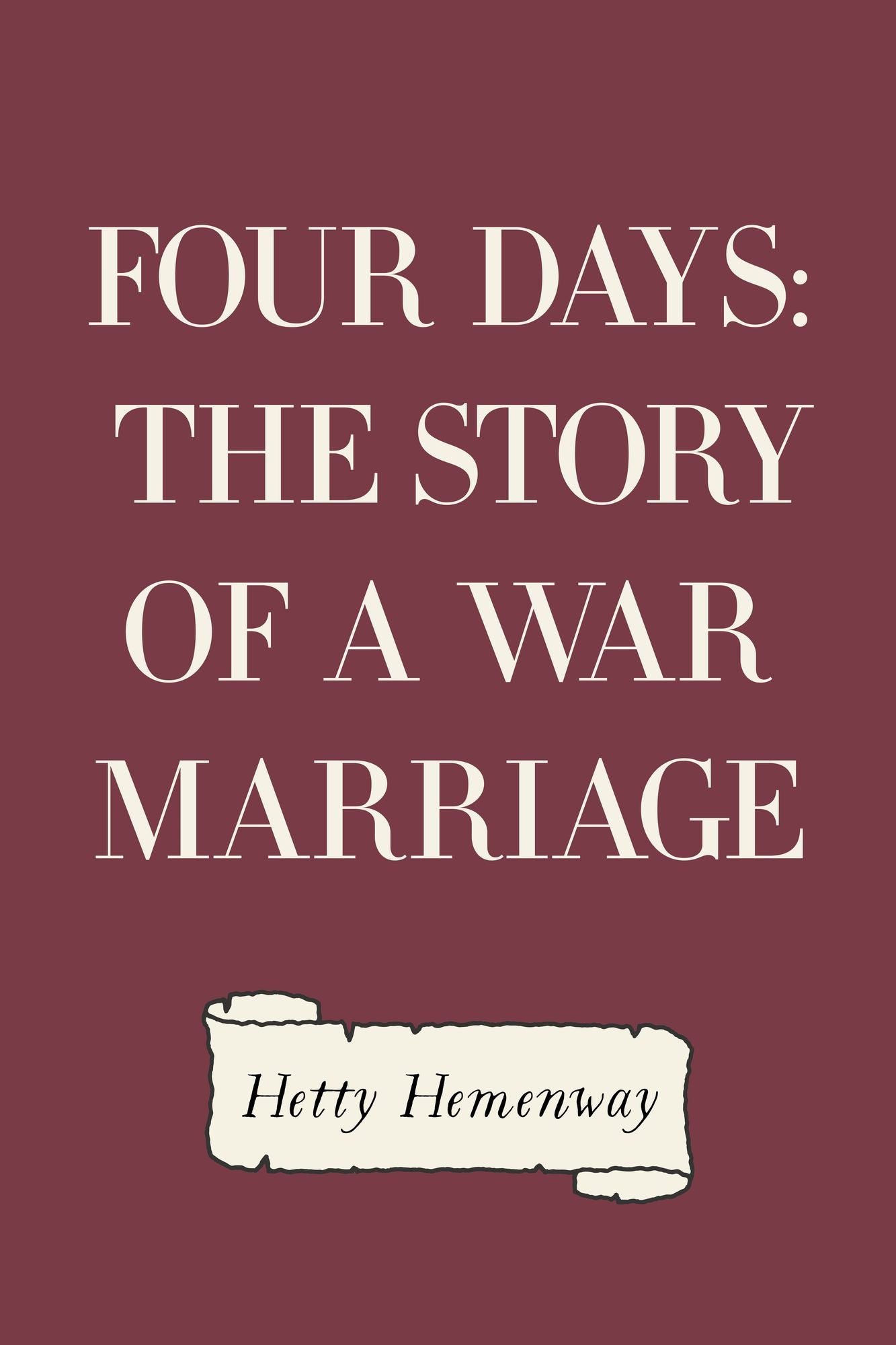 Four Days: The Story of a War Marriage
