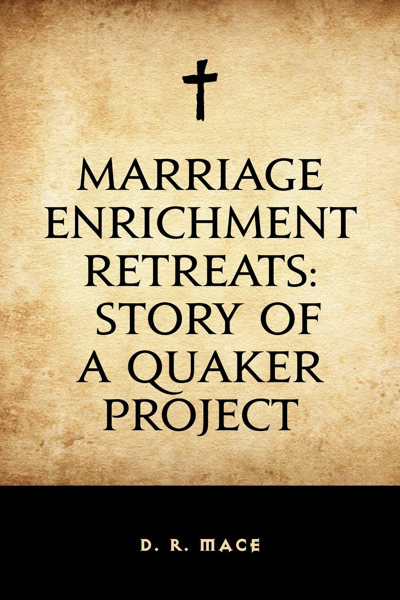 Marriage Enrichment Retreats: Story of a Quaker Project