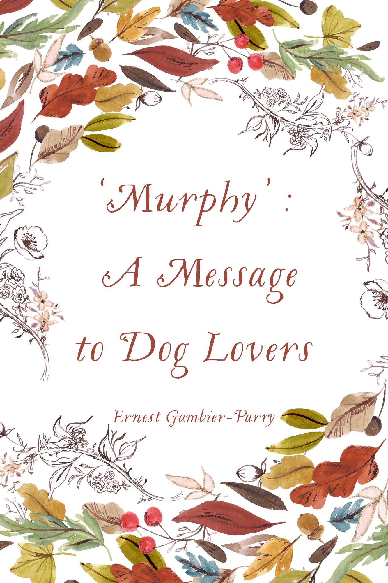 'Murphy': A Message to Dog Lovers