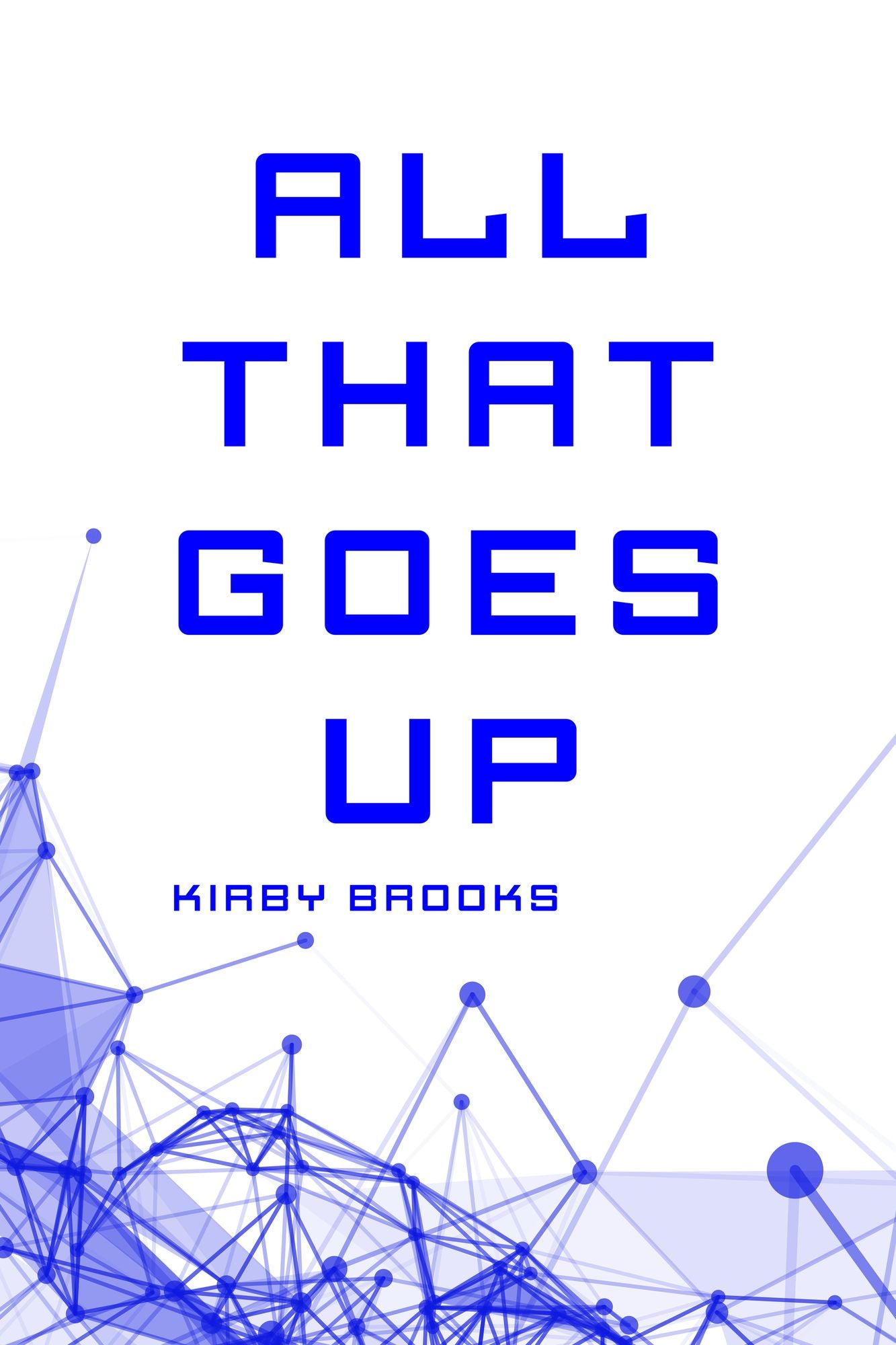 All That Goes Up
