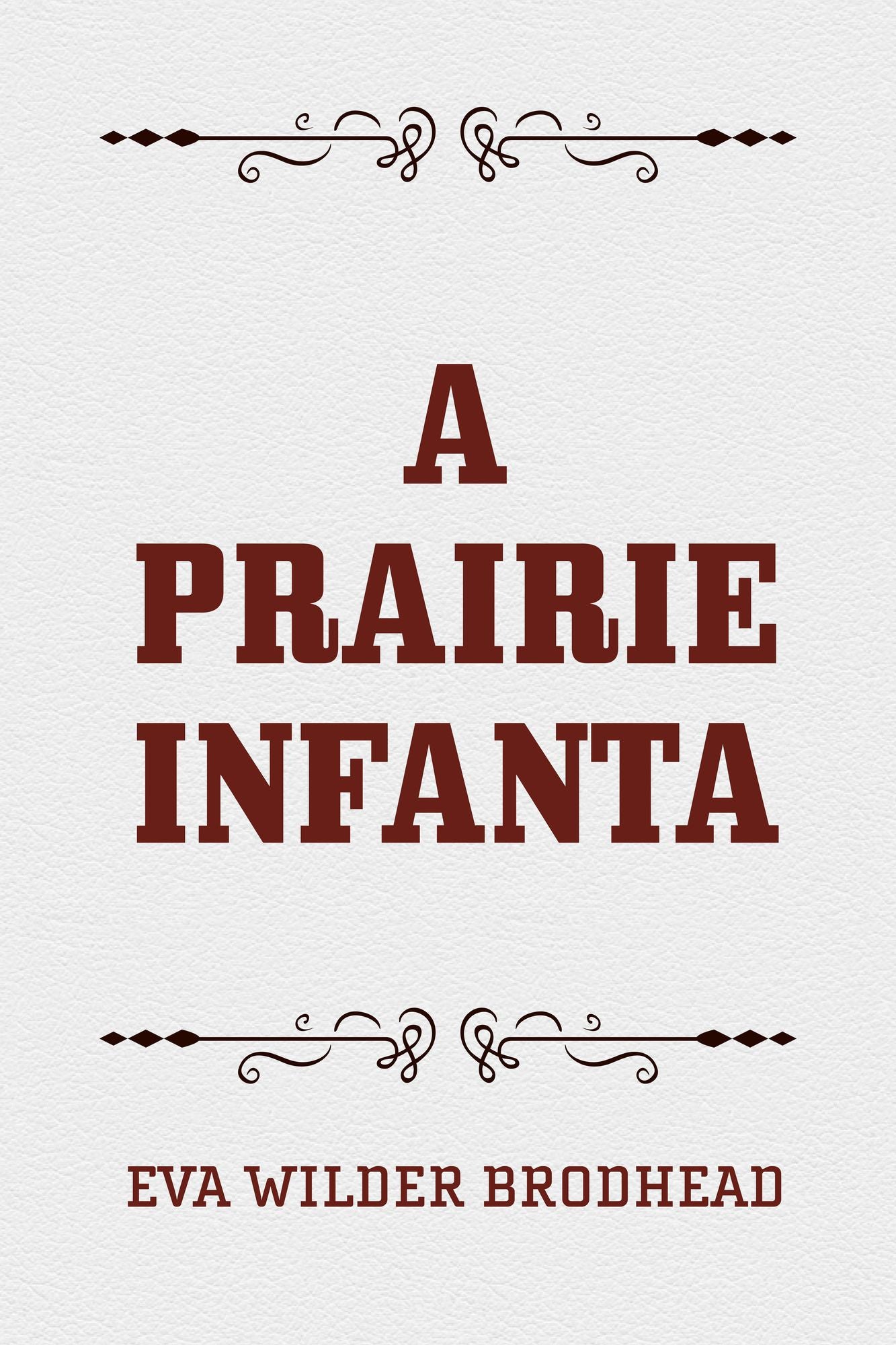 A Prairie Infanta