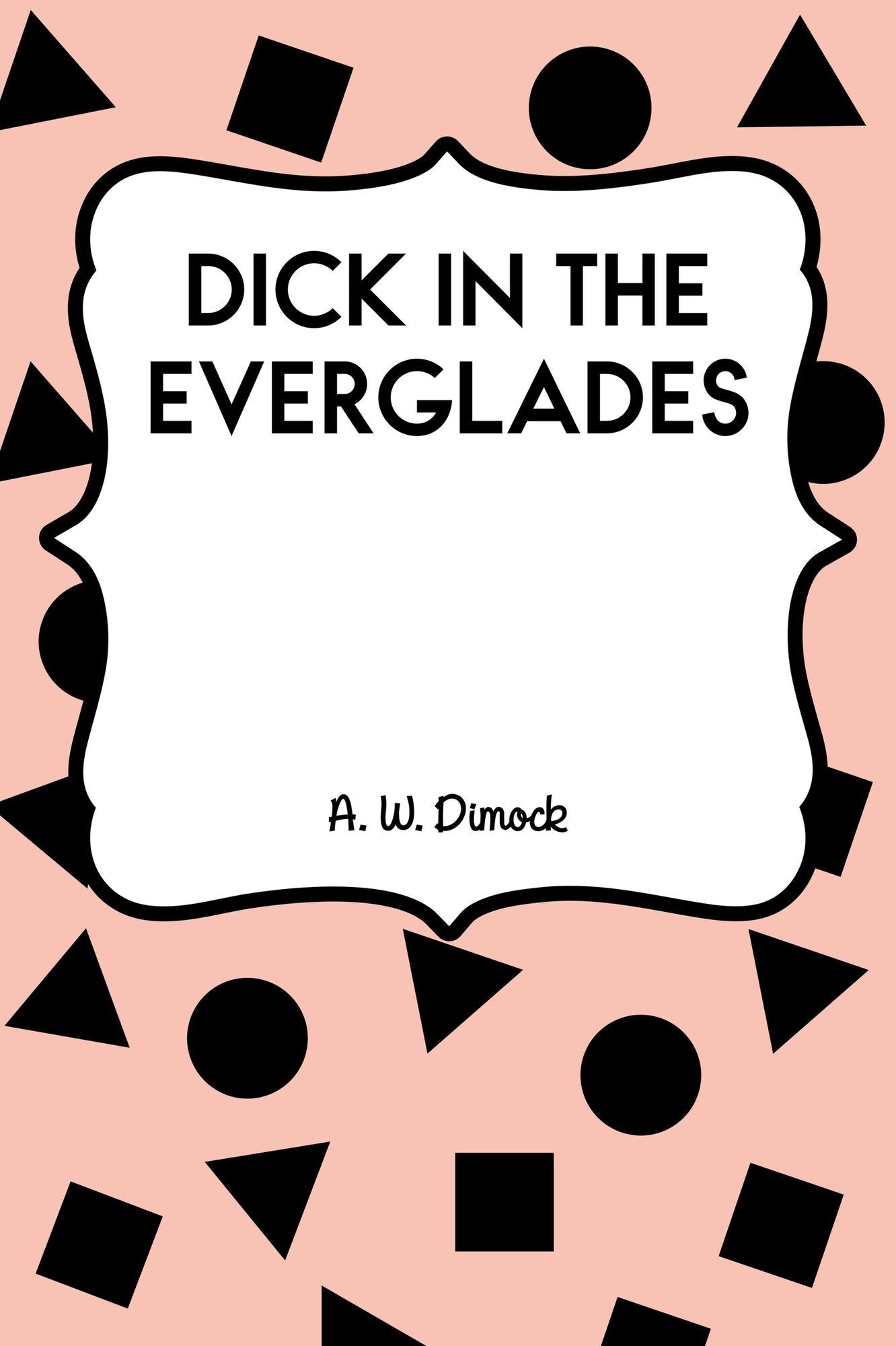 Dick in the Everglades