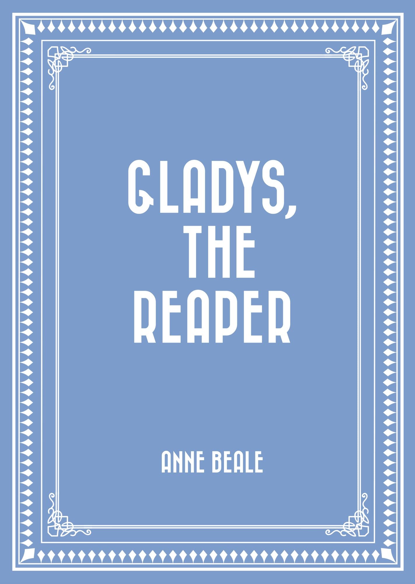Gladys, the Reaper