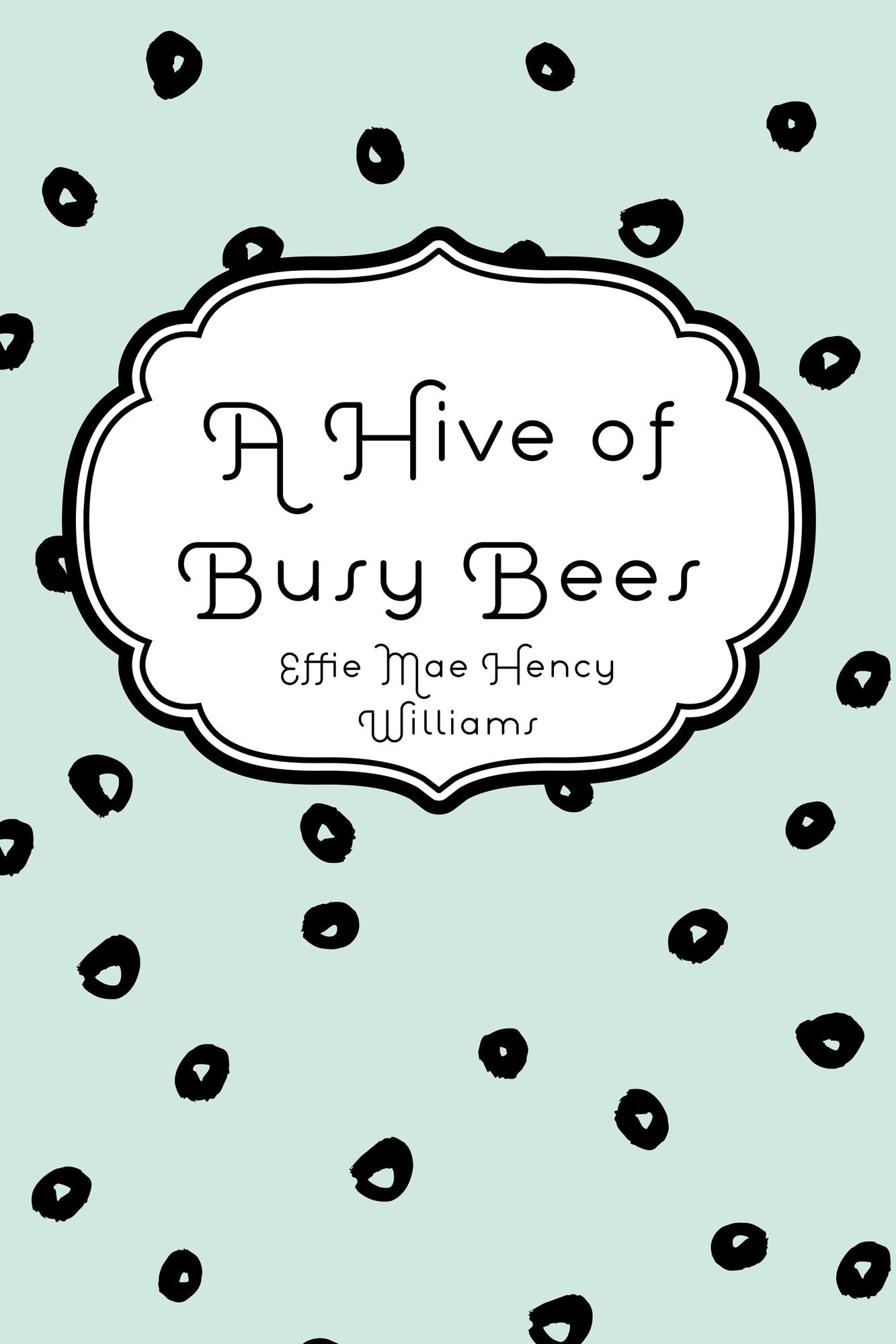 A Hive of Busy Bees
