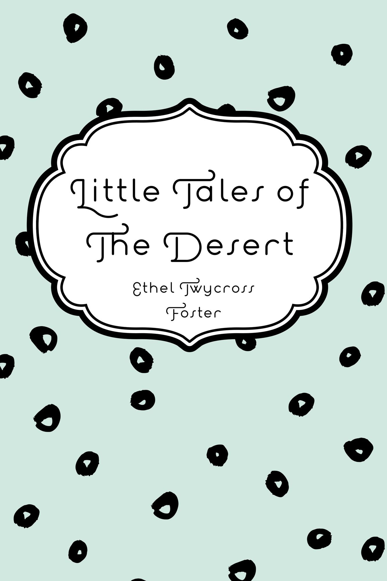Little Tales of The Desert
