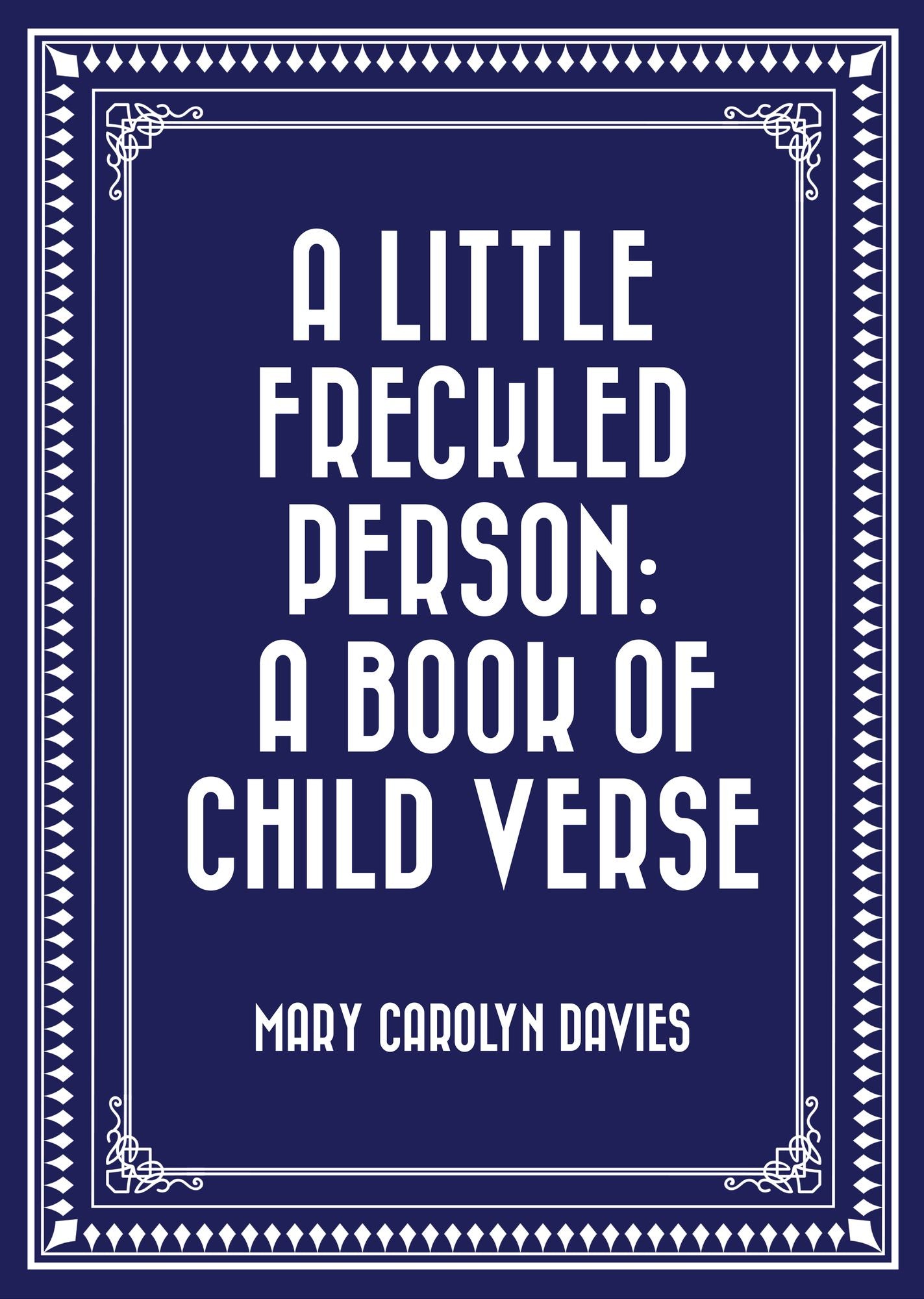 A Little Freckled Person: A Book of Child Verse