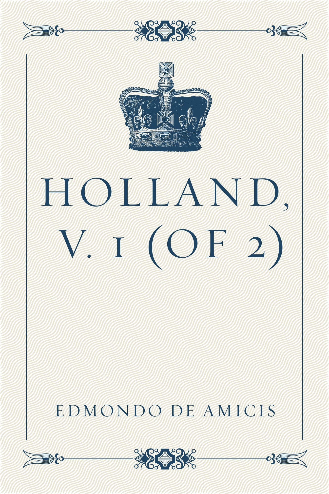 Holland, v. 1 (of 2)