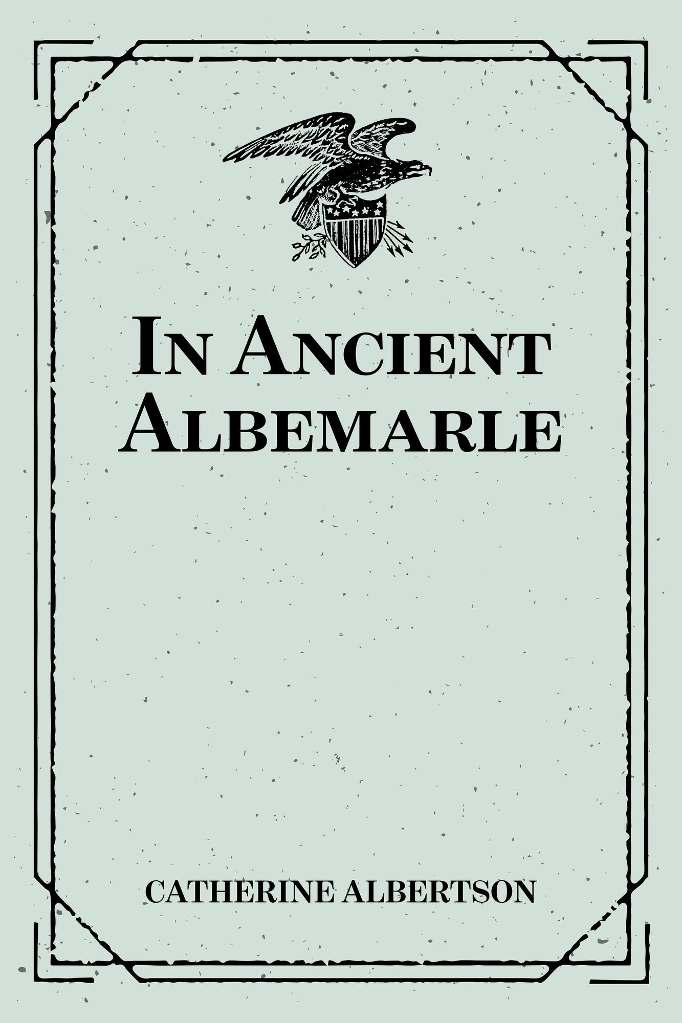 In Ancient Albemarle