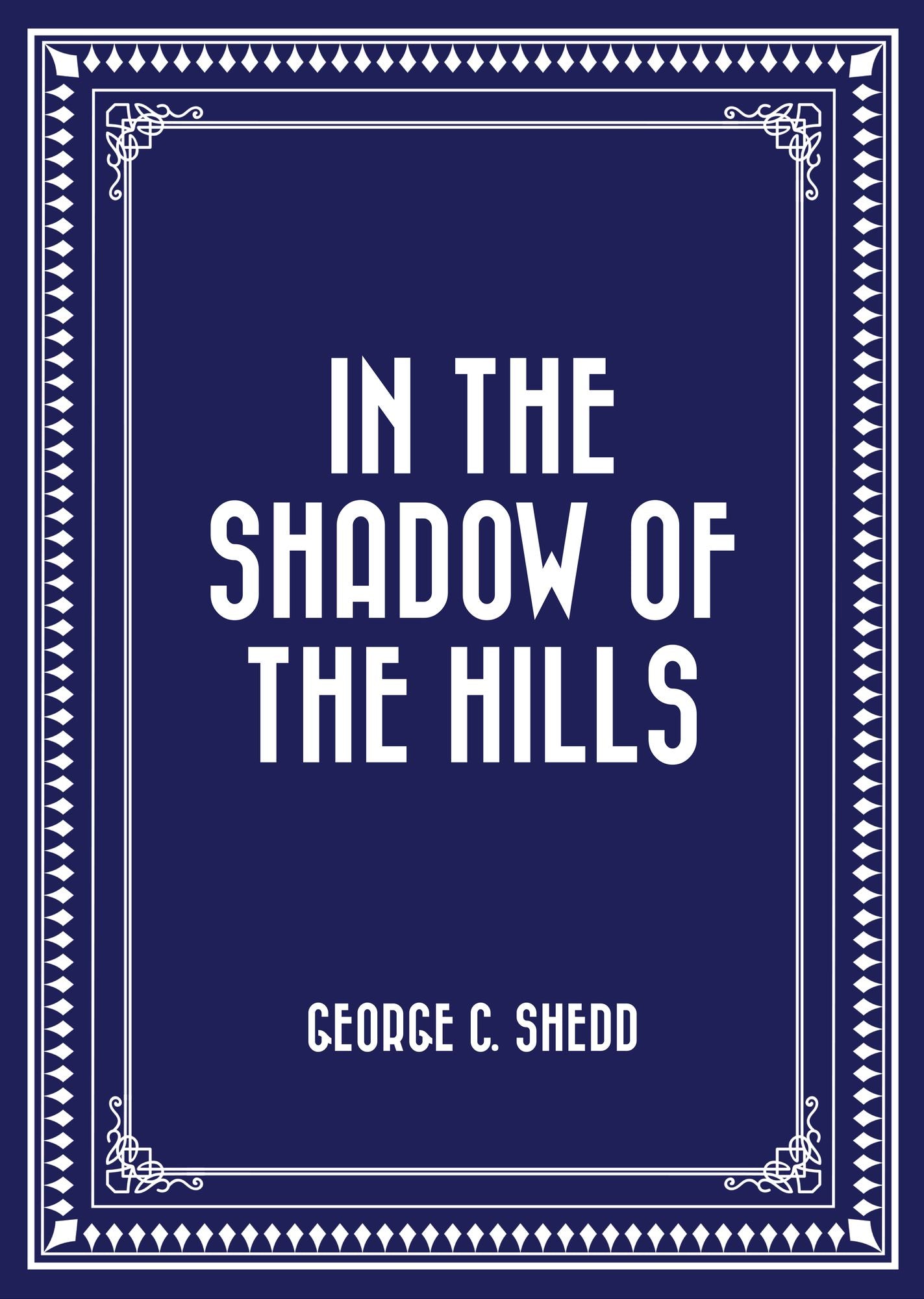 In the Shadow of the Hills