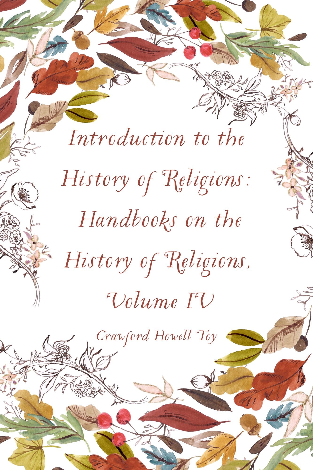 Introduction to the History of Religions: Handbooks on the History of Religions, Volume IV