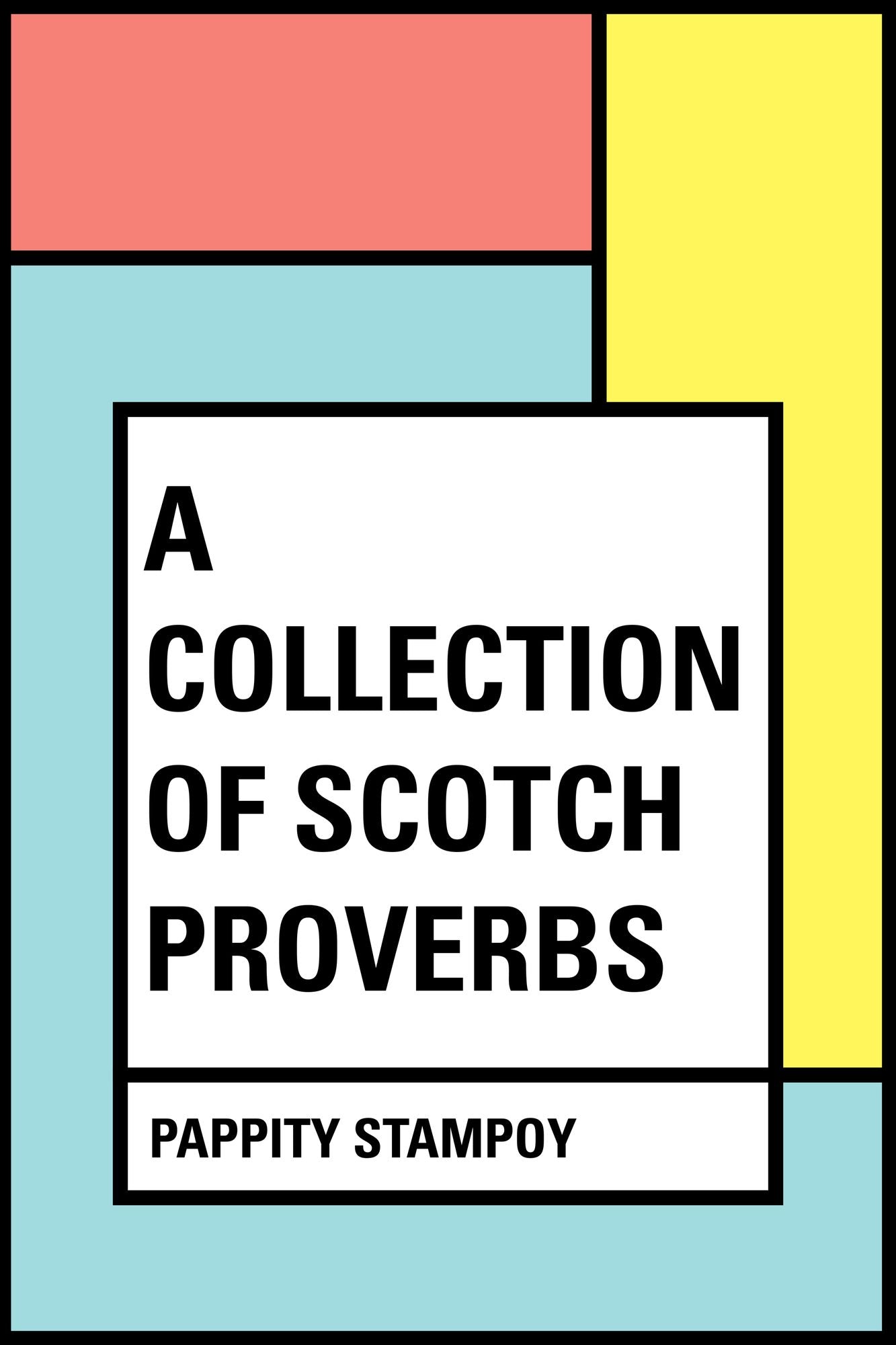 A Collection of Scotch Proverbs