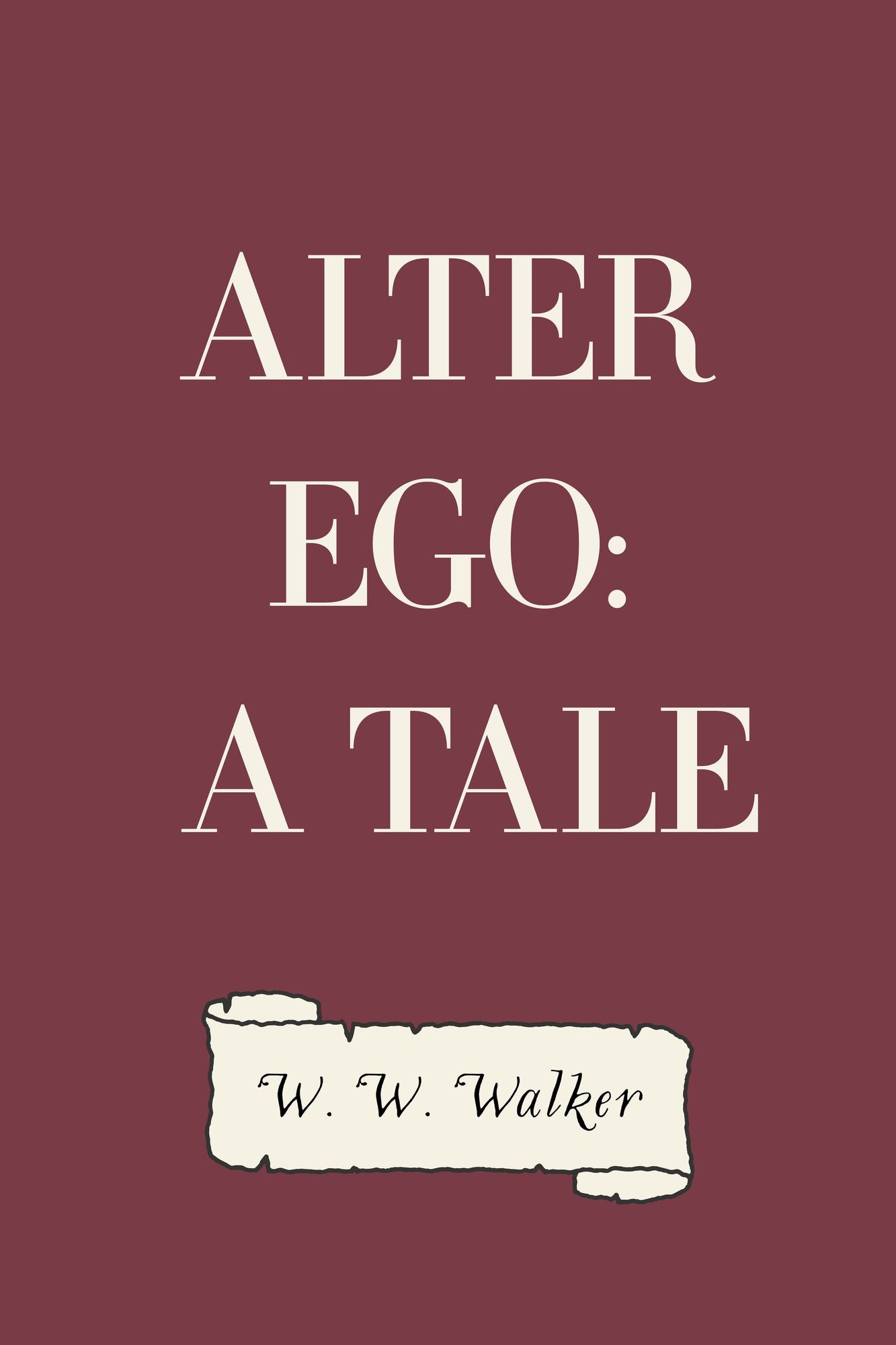 Alter Ego: A Tale