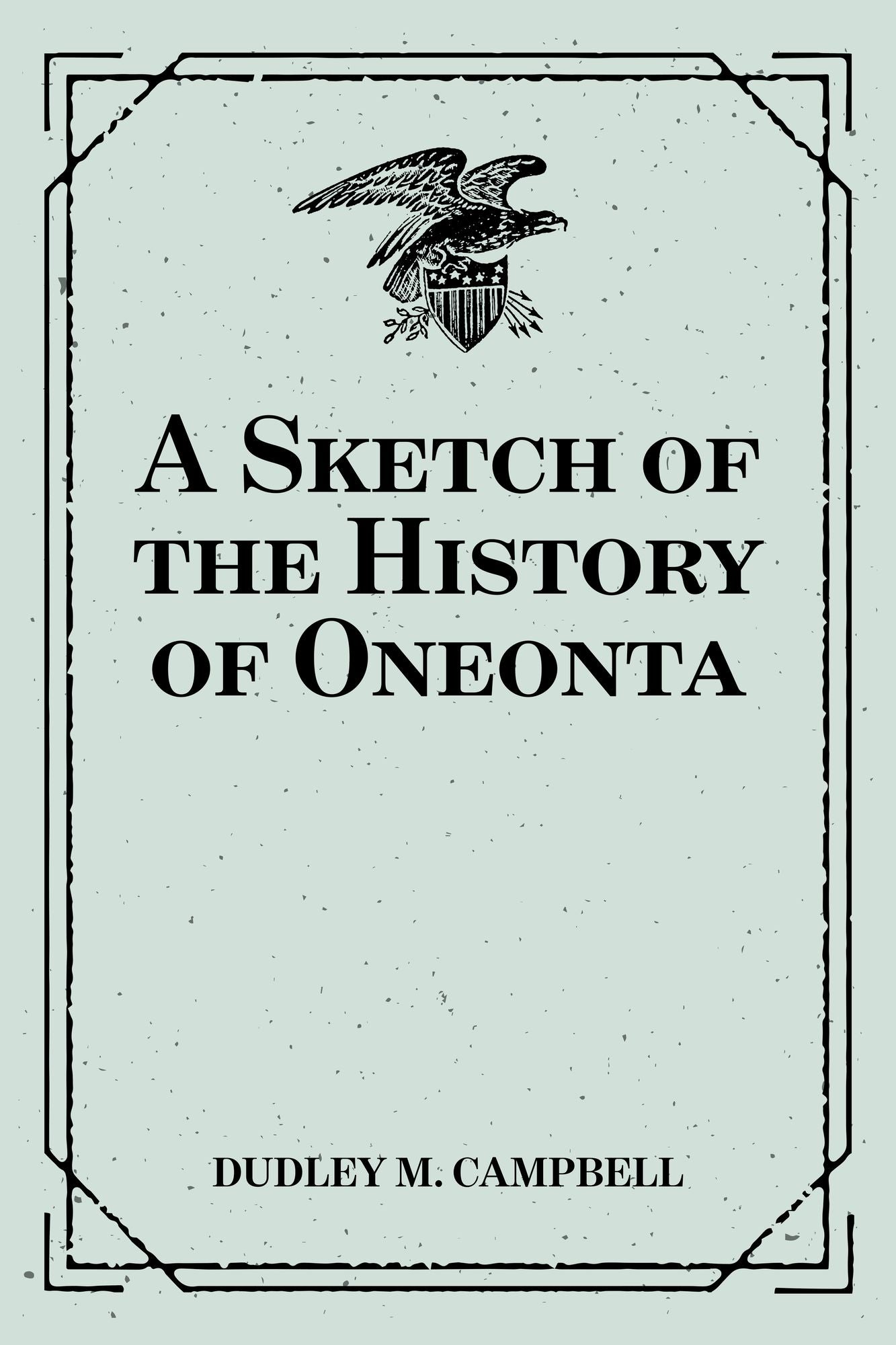A Sketch of the History of Oneonta