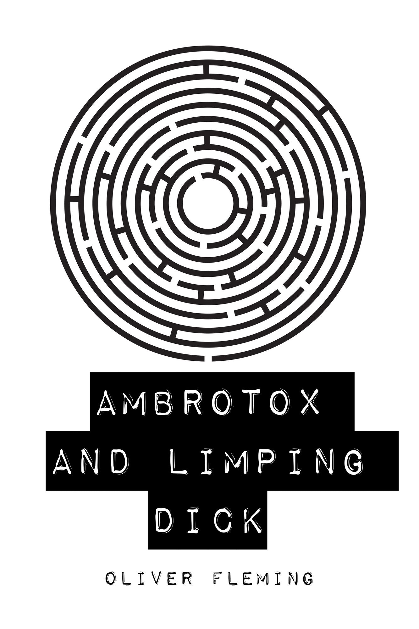Ambrotox and Limping Dick