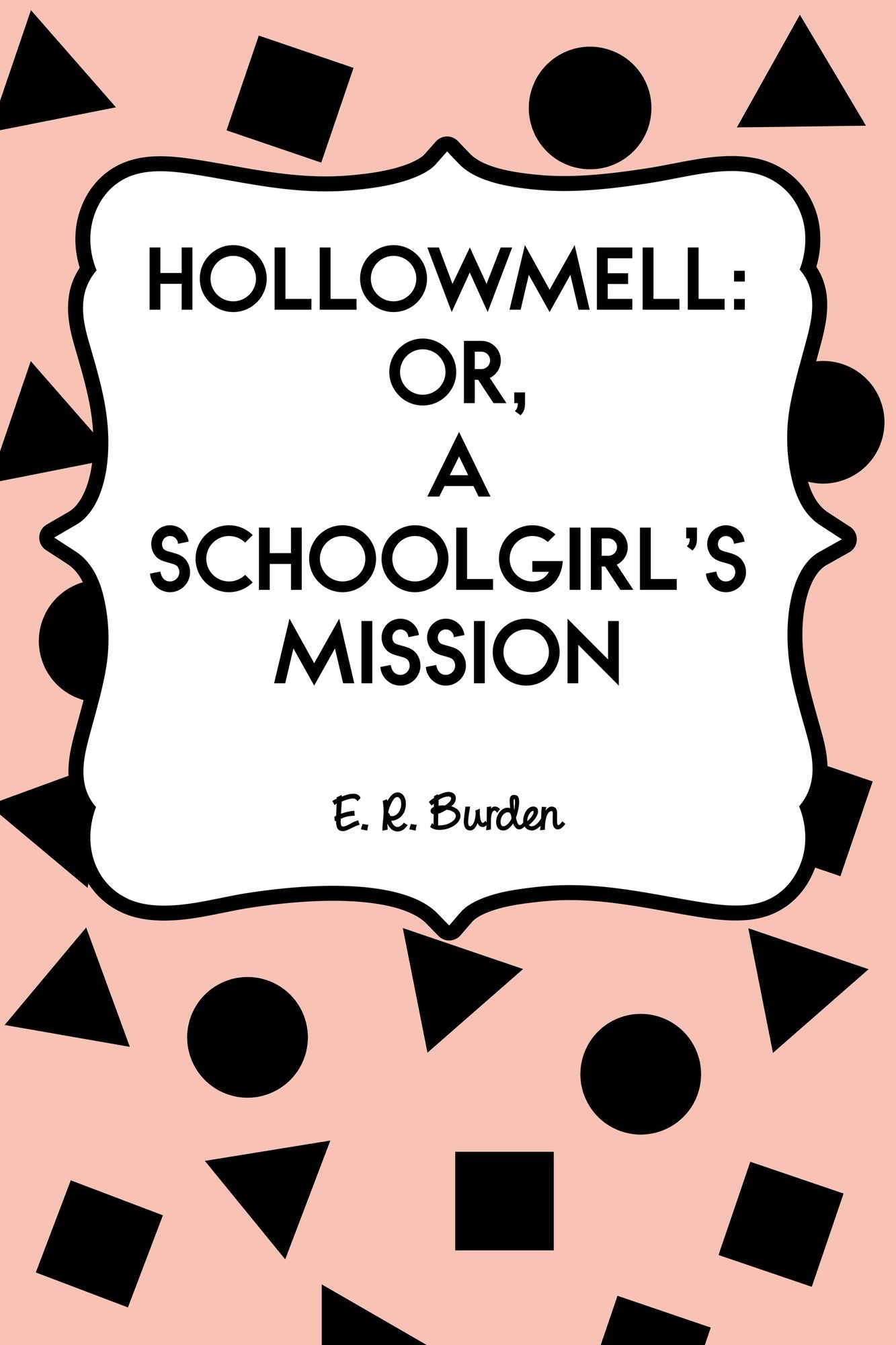 Hollowmell: or, A Schoolgirl's Mission