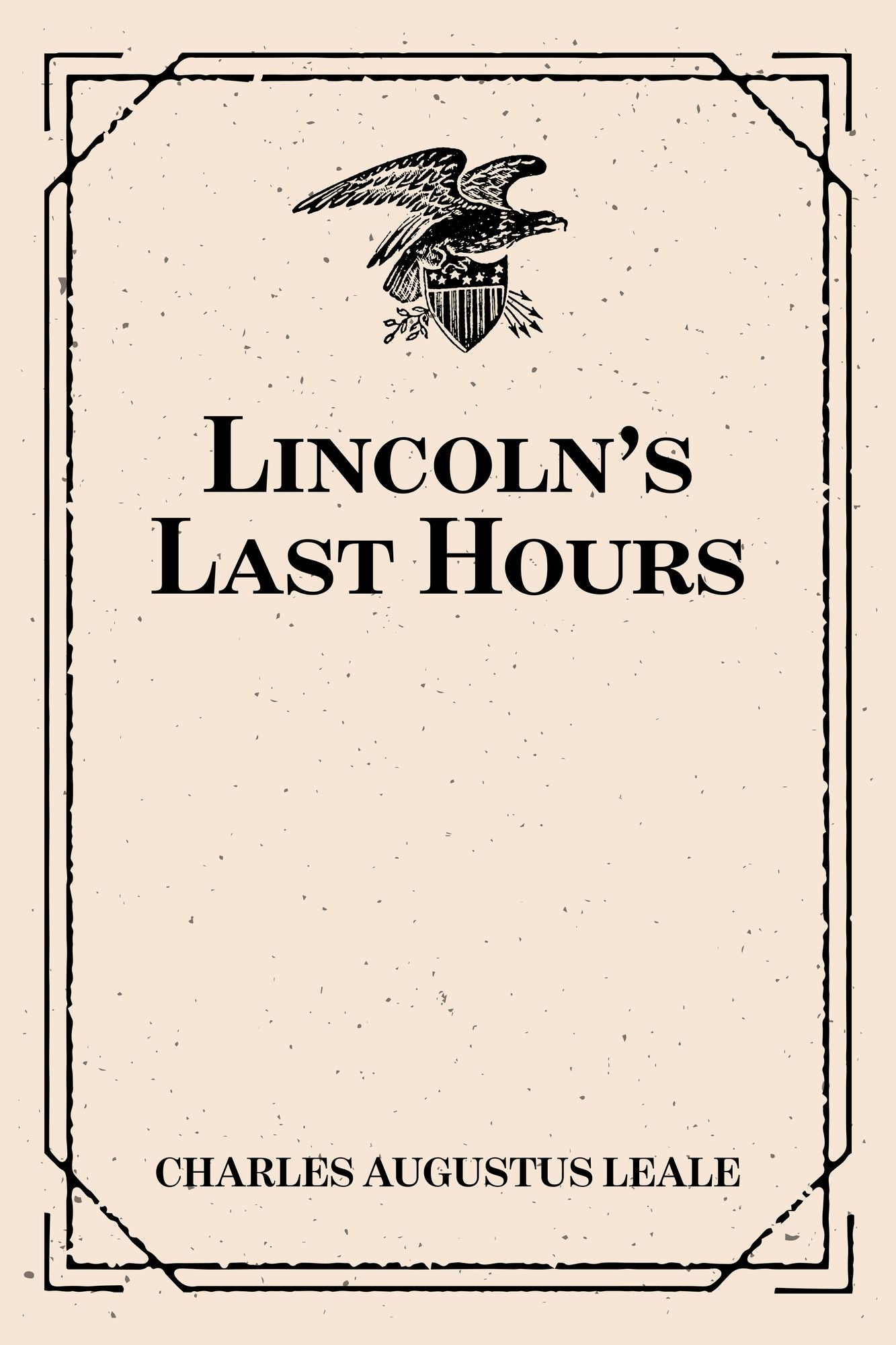 Lincoln's Last Hours