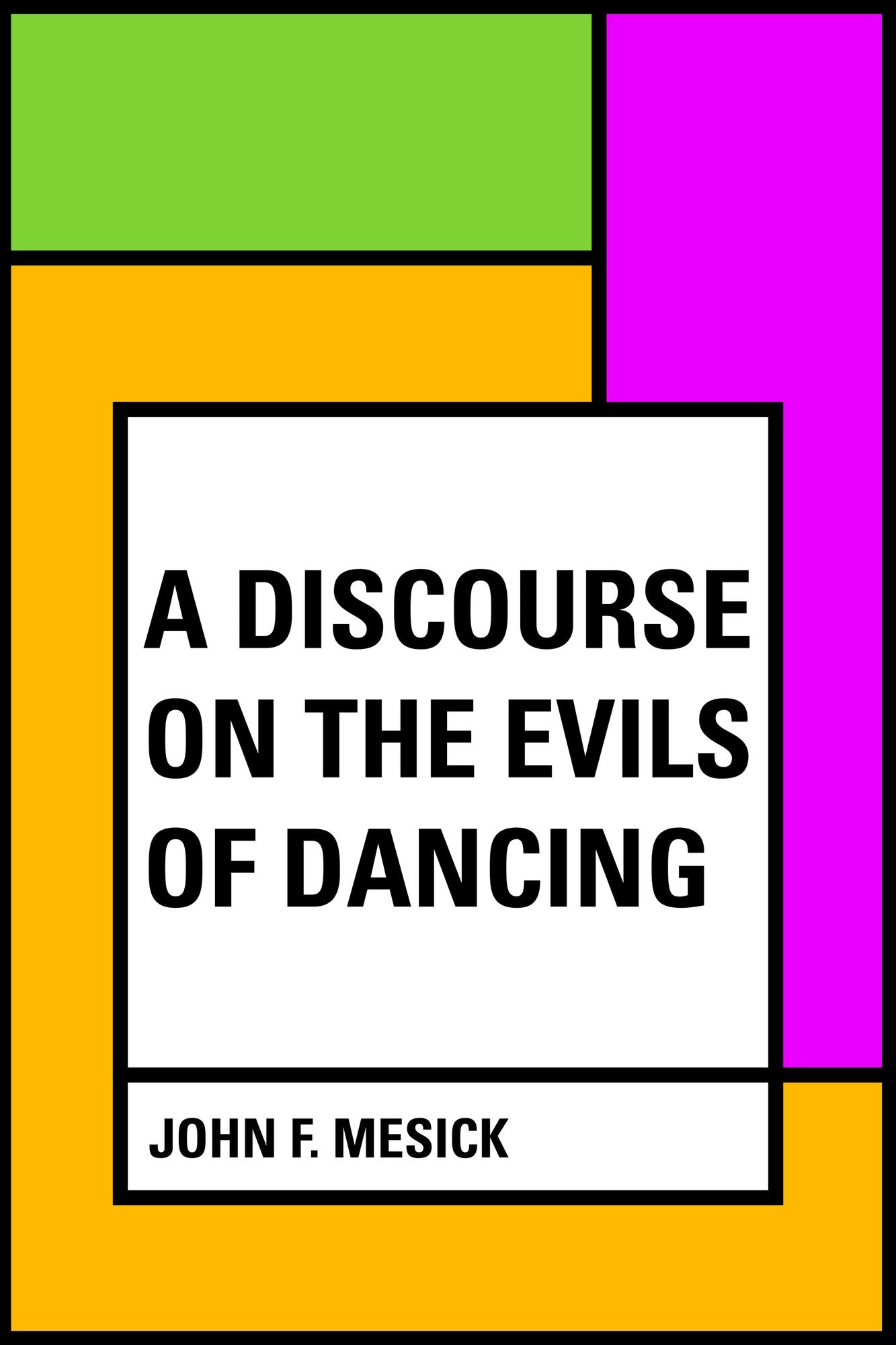 A Discourse on the Evils of Dancing