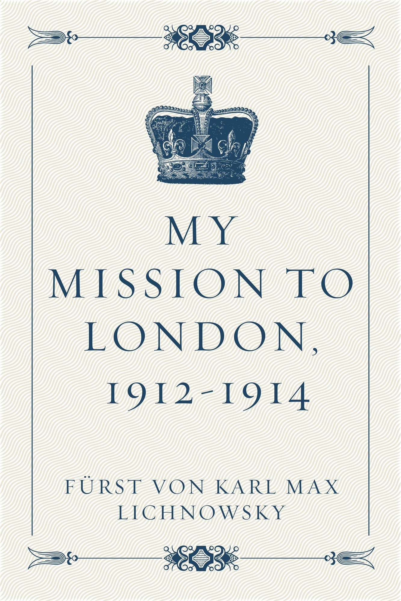 My Mission to London, 1912-1914