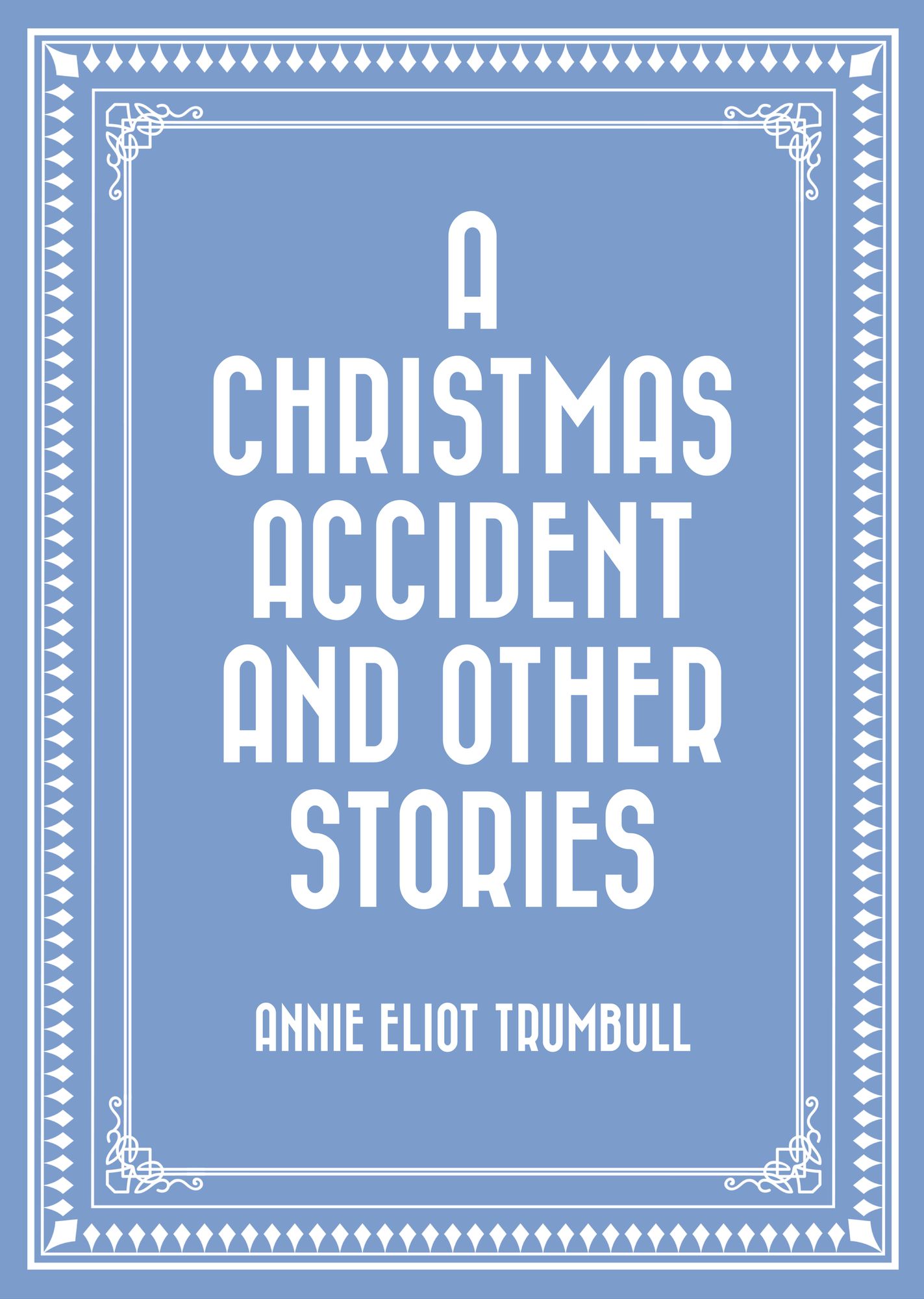 A Christmas Accident and Other Stories