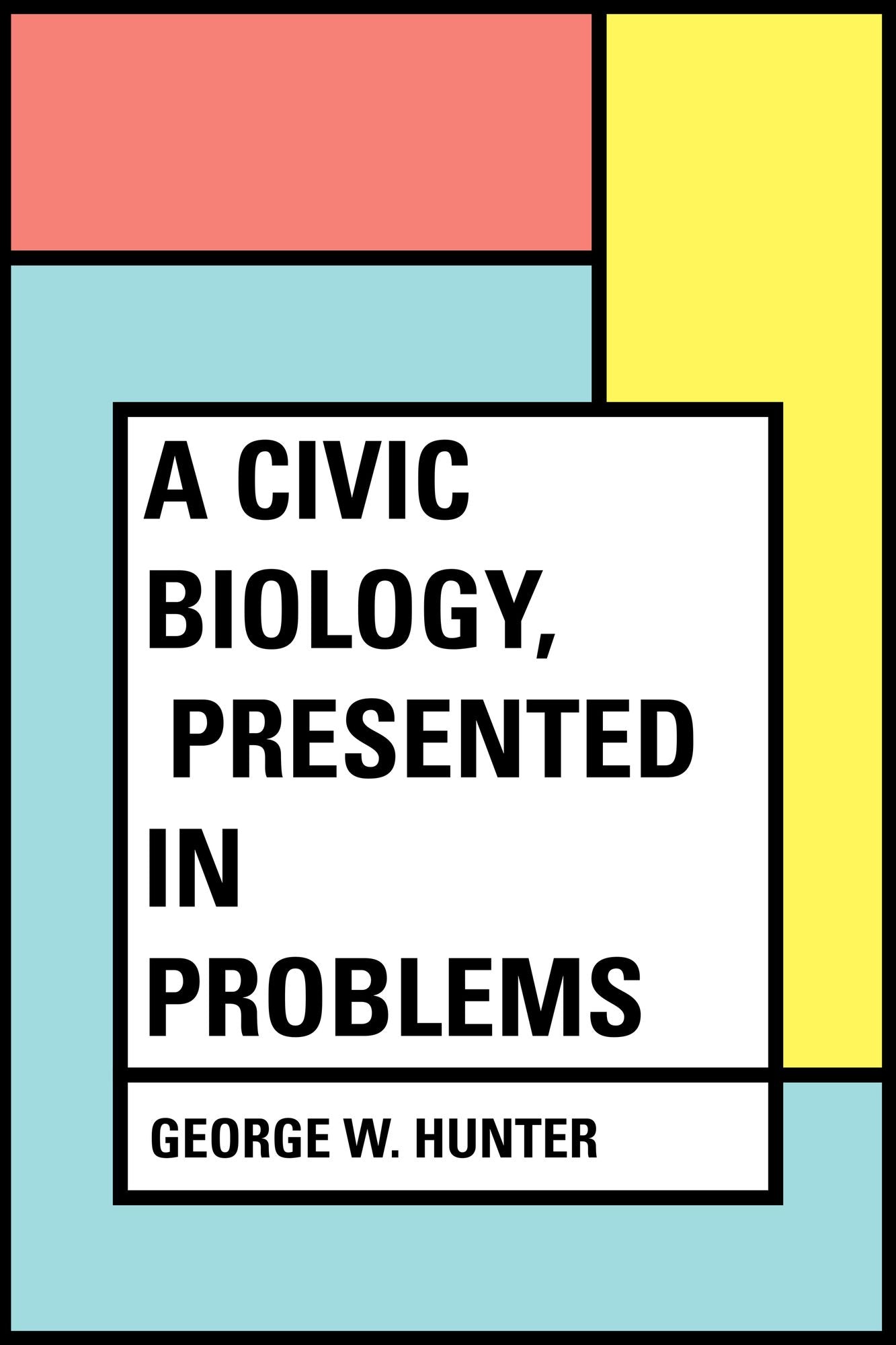 A Civic Biology, Presented in Problems