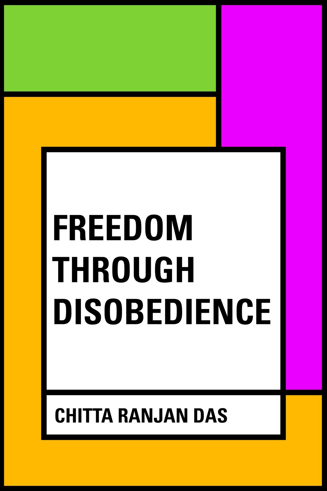Freedom Through Disobedience