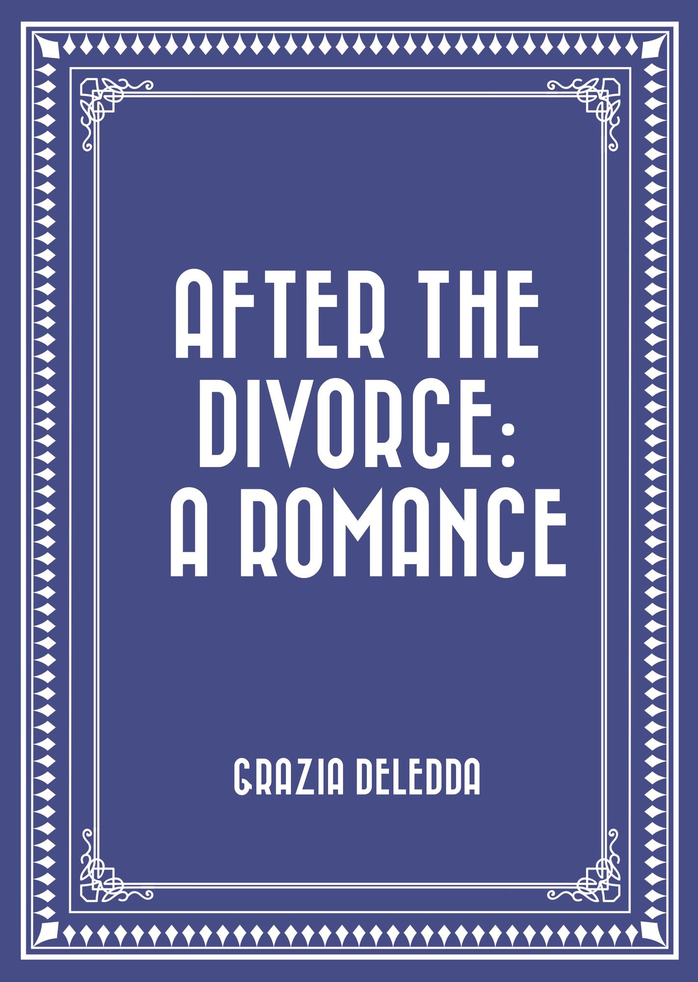 After the Divorce: A Romance