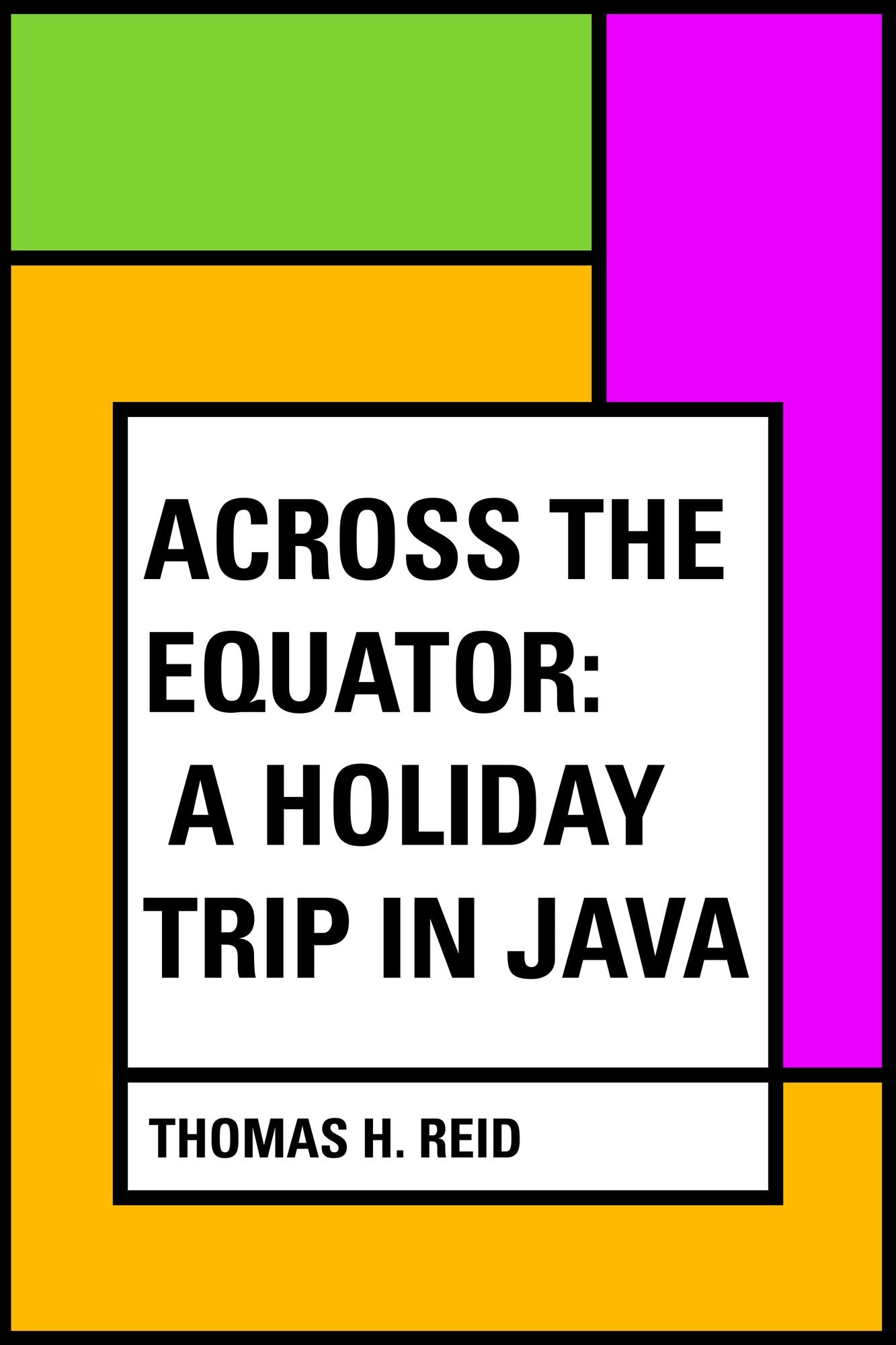 Across the Equator: A Holiday Trip in Java