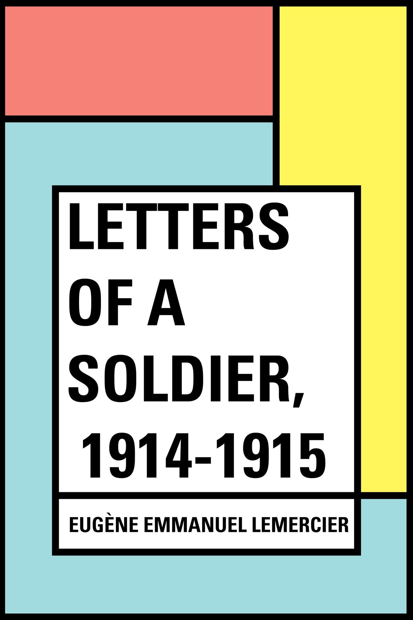Letters of a Soldier, 1914-1915