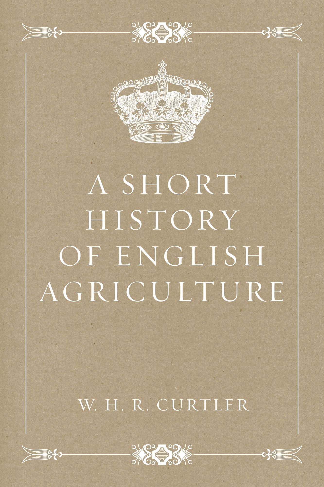 A Short History of English Agriculture