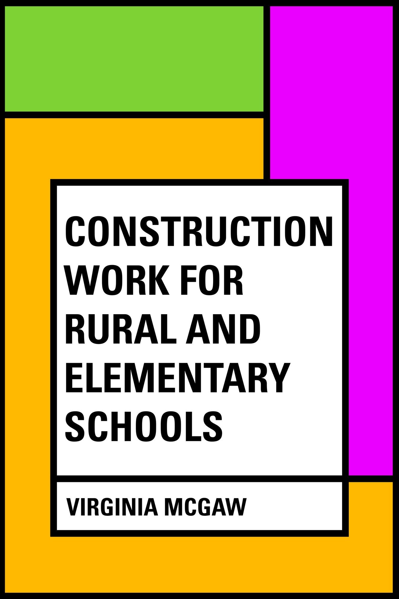Construction Work for Rural and Elementary Schools