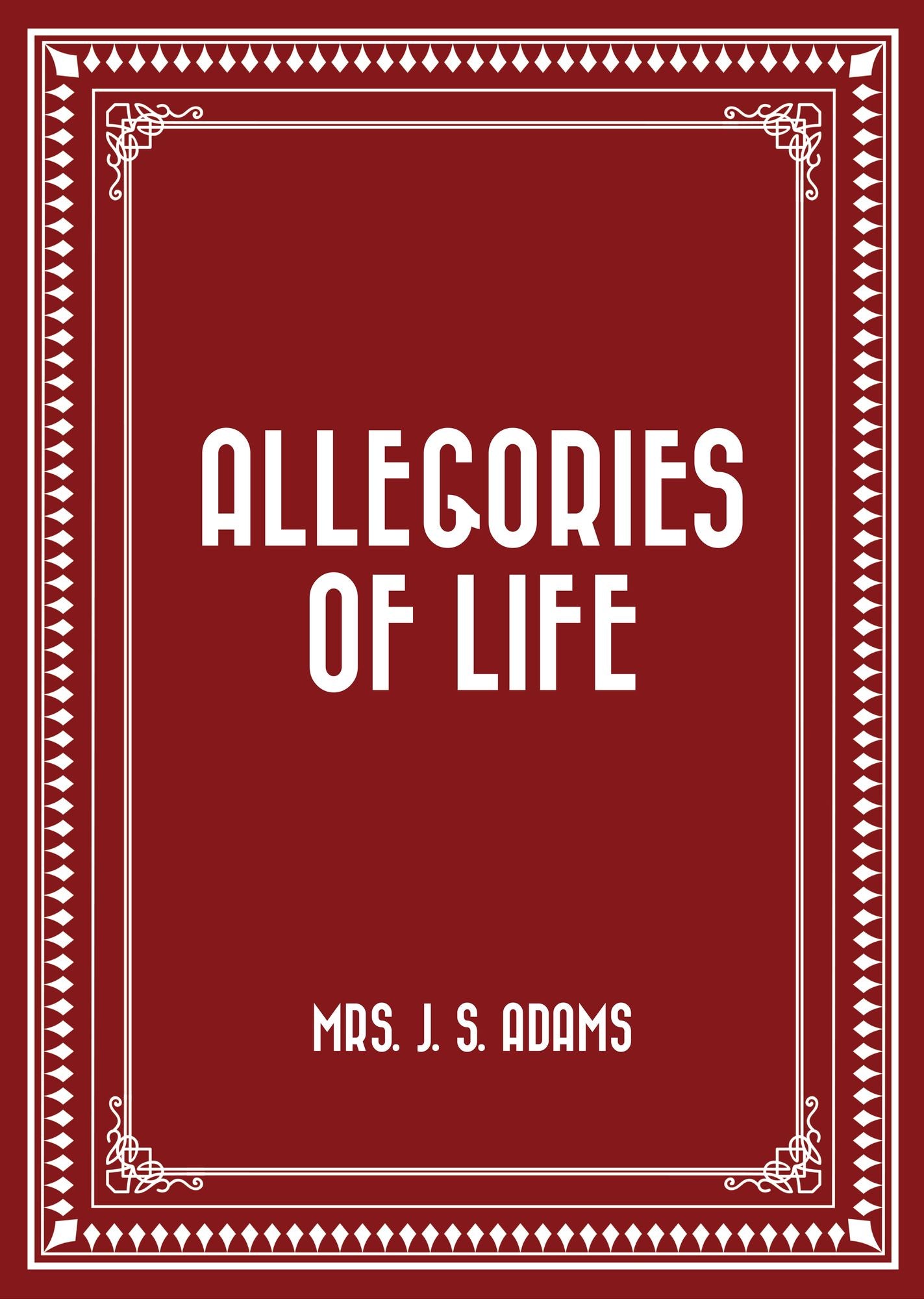 Allegories of Life