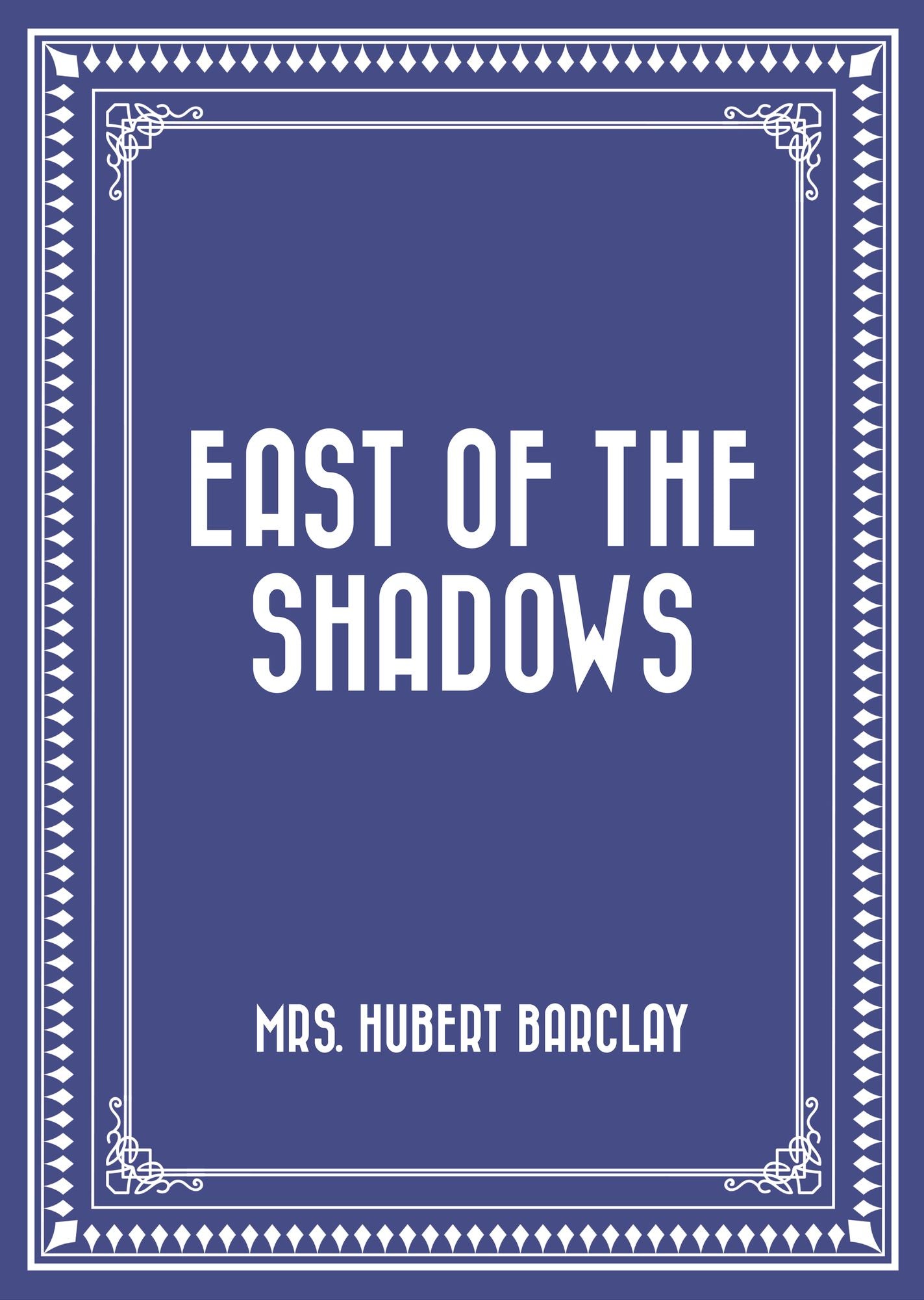 East of the Shadows