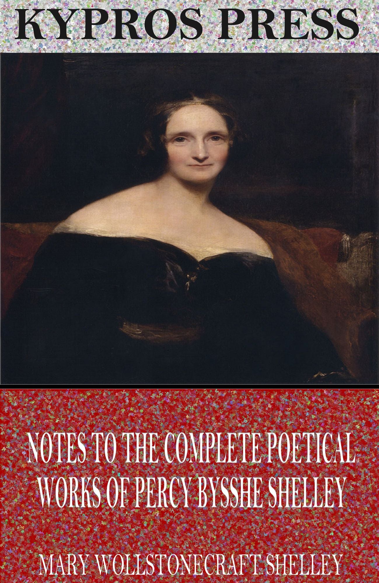 Notes to the Complete Poetical Works of Percy Bysshe Shelley